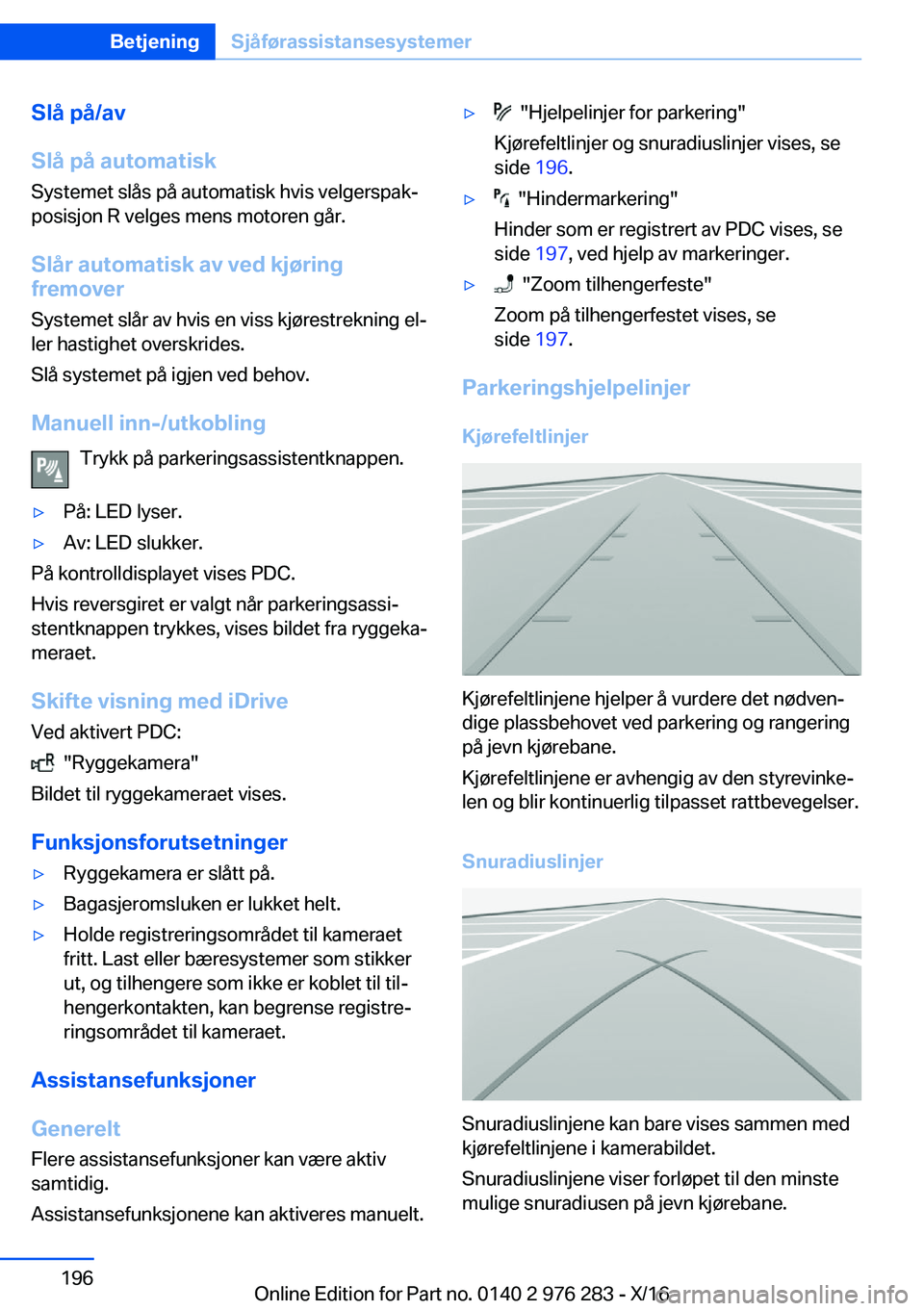 BMW 7 SERIES 2017  InstruksjonsbØker (in Norwegian) �S�l�å��p�å�/�a�v
�S�l�å��p�å��a�u�t�o�m�a�t�i�s�k
�S�y�s�t�e�m�e�t� �s�l�å�s� �p�å� �a�u�t�o�m�a�t�i�s�k� �h�v�i�s� �v�e�l�g�e�r�s�p�a�kj
�p�o�s�i�s�j�o�n� �R� �v�e�l�g�e�s� �m�e�n�s� �m�o�