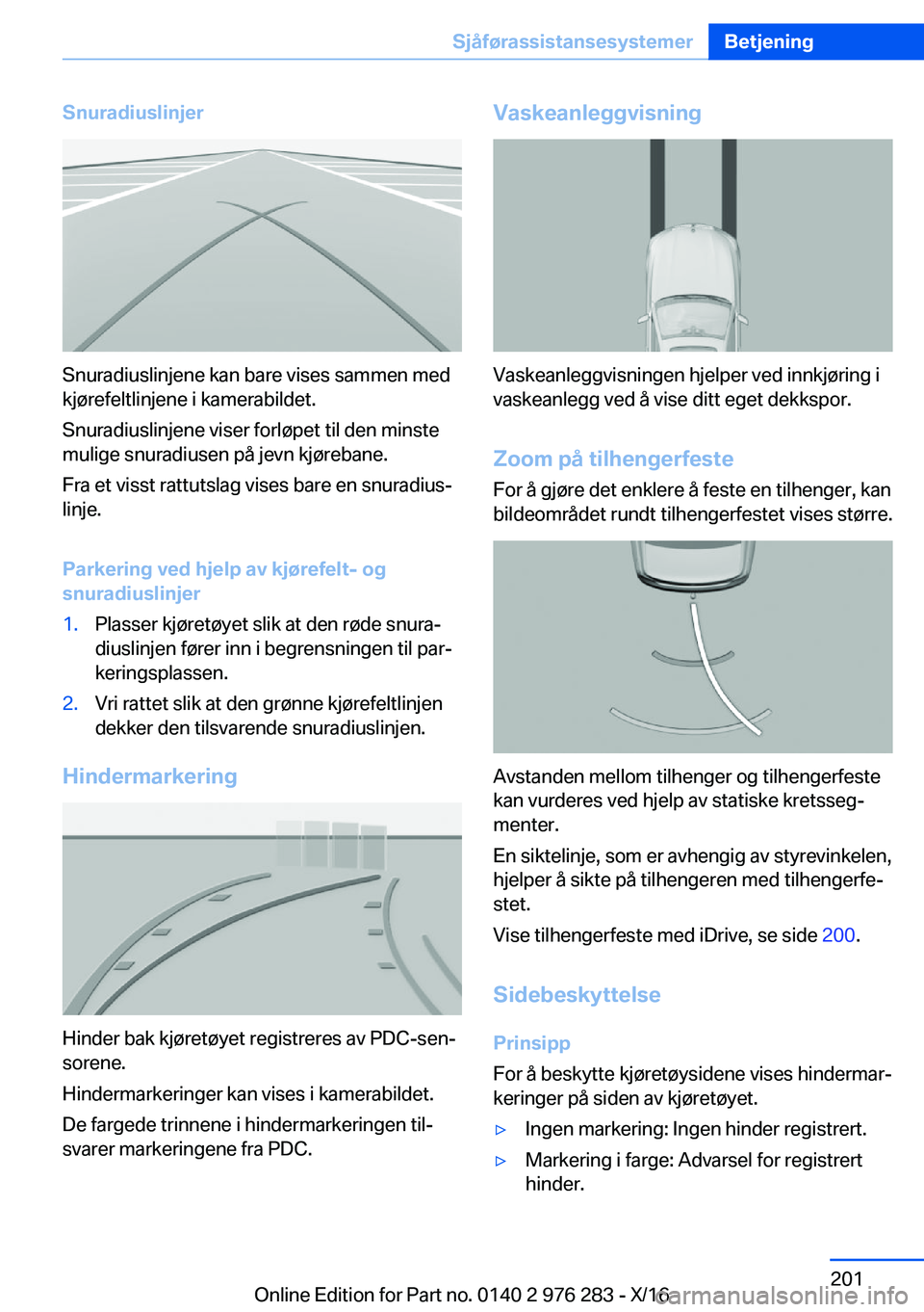 BMW 7 SERIES 2017  InstruksjonsbØker (in Norwegian) �S�n�u�r�a�d�i�u�s�l�i�n�j�e�r
�S�n�u�r�a�d�i�u�s�l�i�n�j�e�n�e� �k�a�n� �b�a�r�e� �v�i�s�e�s� �s�a�m�m�e�n� �m�e�d�k�j�