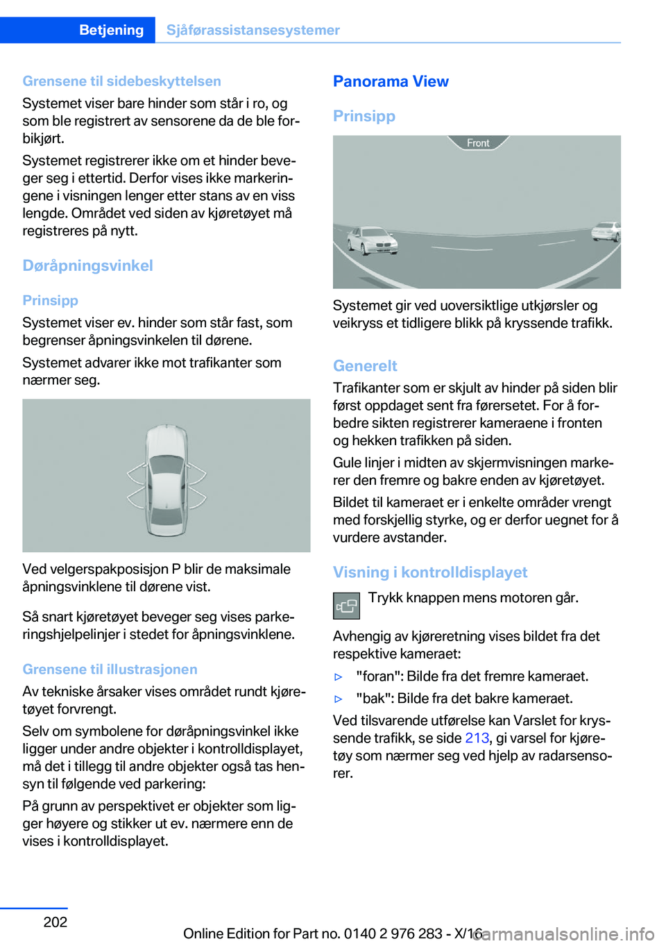 BMW 7 SERIES 2017  InstruksjonsbØker (in Norwegian) �G�r�e�n�s�e�n�e��t�i�l��s�i�d�e�b�e�s�k�y�t�t�e�l�s�e�n
�S�y�s�t�e�m�e�t� �v�i�s�e�r� �b�a�r�e� �h�i�n�d�e�r� �s�o�m� �s�t�å�r� �i� �r�o�,� �o�g
�s�o�m� �b�l�e� �r�e�g�i�s�t�r�e�r�t� �a�v� �s�e�n�