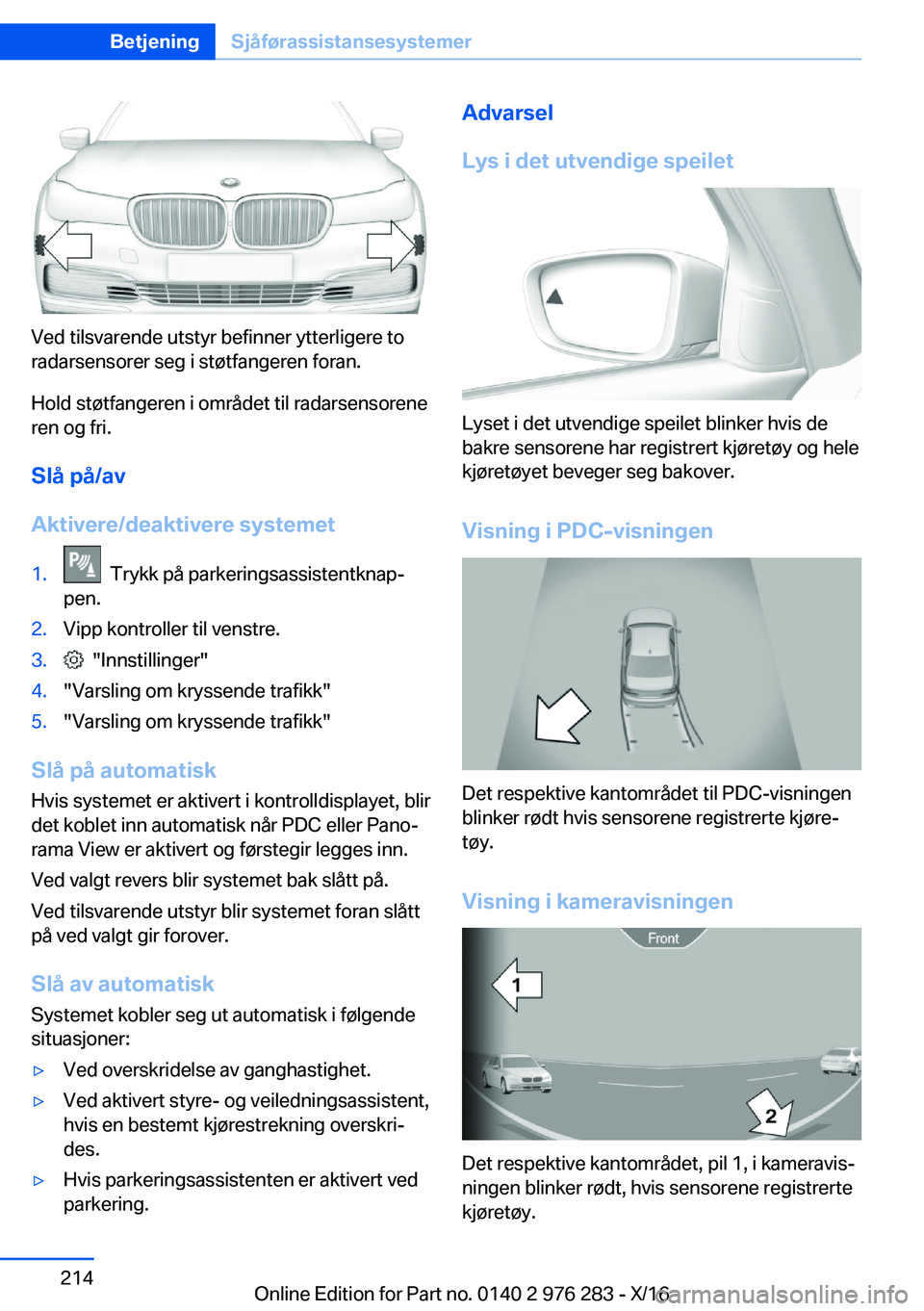 BMW 7 SERIES 2017  InstruksjonsbØker (in Norwegian) �V�e�d� �t�i�l�s�v�a�r�e�n�d�e� �u�t�s�t�y�r� �b�e�f�i�n�n�e�r� �y�t�t�e�r�l�i�g�e�r�e� �t�o
�r�a�d�a�r�s�e�n�s�o�r�e�r� �s�e�g� �i� �s�t�