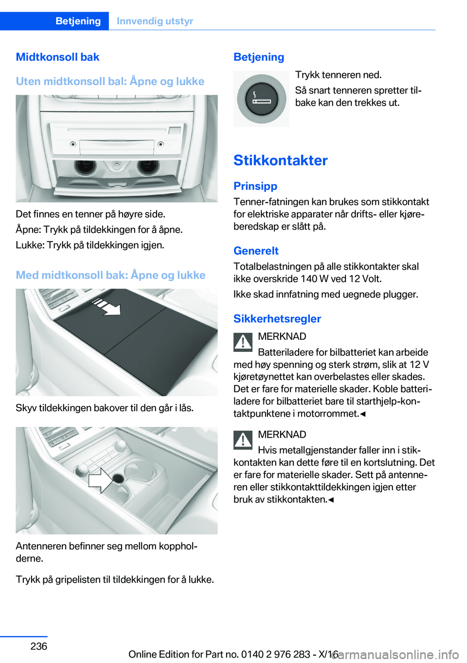 BMW 7 SERIES 2017  InstruksjonsbØker (in Norwegian) �M�i�d�t�k�o�n�s�o�l�l��b�a�k
�U�t�e�n��m�i�d�t�k�o�n�s�o�l�l��b�a�l�:��