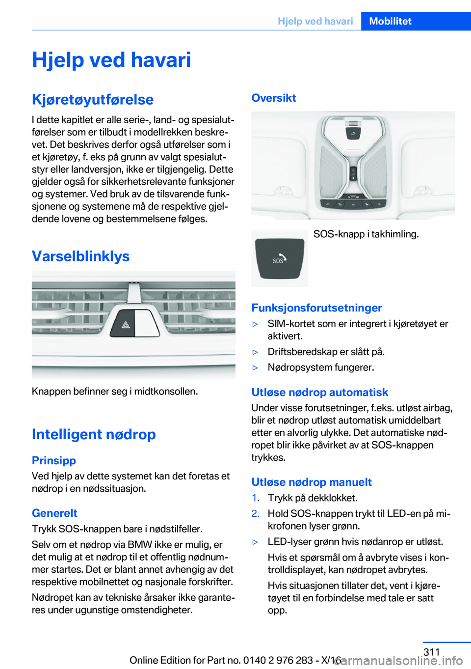BMW 7 SERIES 2017  InstruksjonsbØker (in Norwegian) �H�j�e�l�p��v�e�d��h�a�v�a�r�i�K�j�