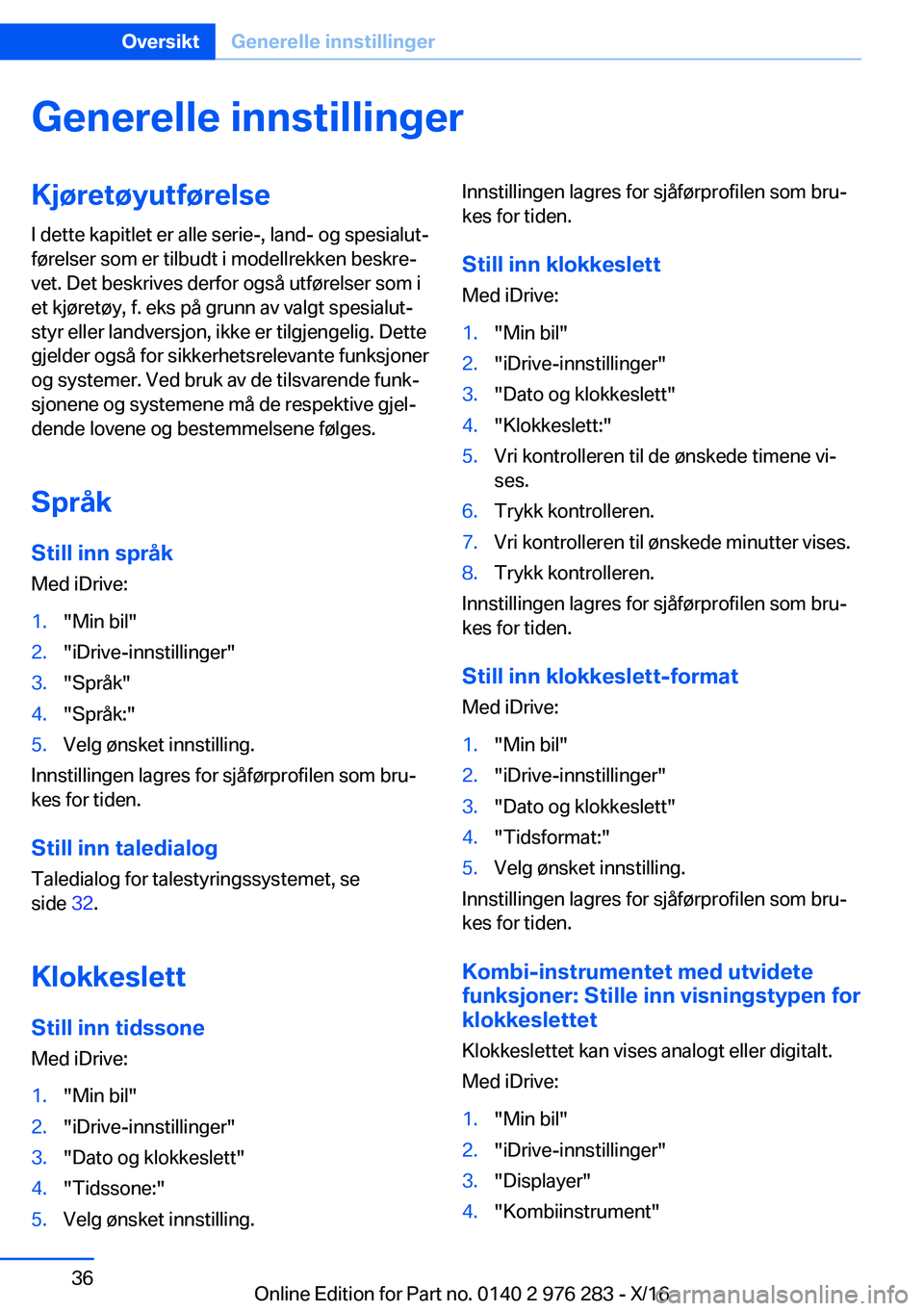 BMW 7 SERIES 2017  InstruksjonsbØker (in Norwegian) �G�e�n�e�r�e�l�l�e��i�n�n�s�t�i�l�l�i�n�g�e�r�K�j�