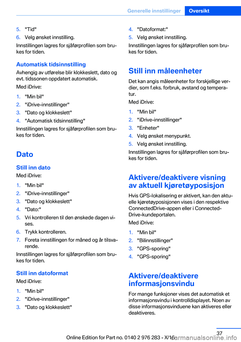 BMW 7 SERIES 2017  InstruksjonsbØker (in Norwegian) �5�.�"�T�i�d�"�6�.�V�e�l�g� �
