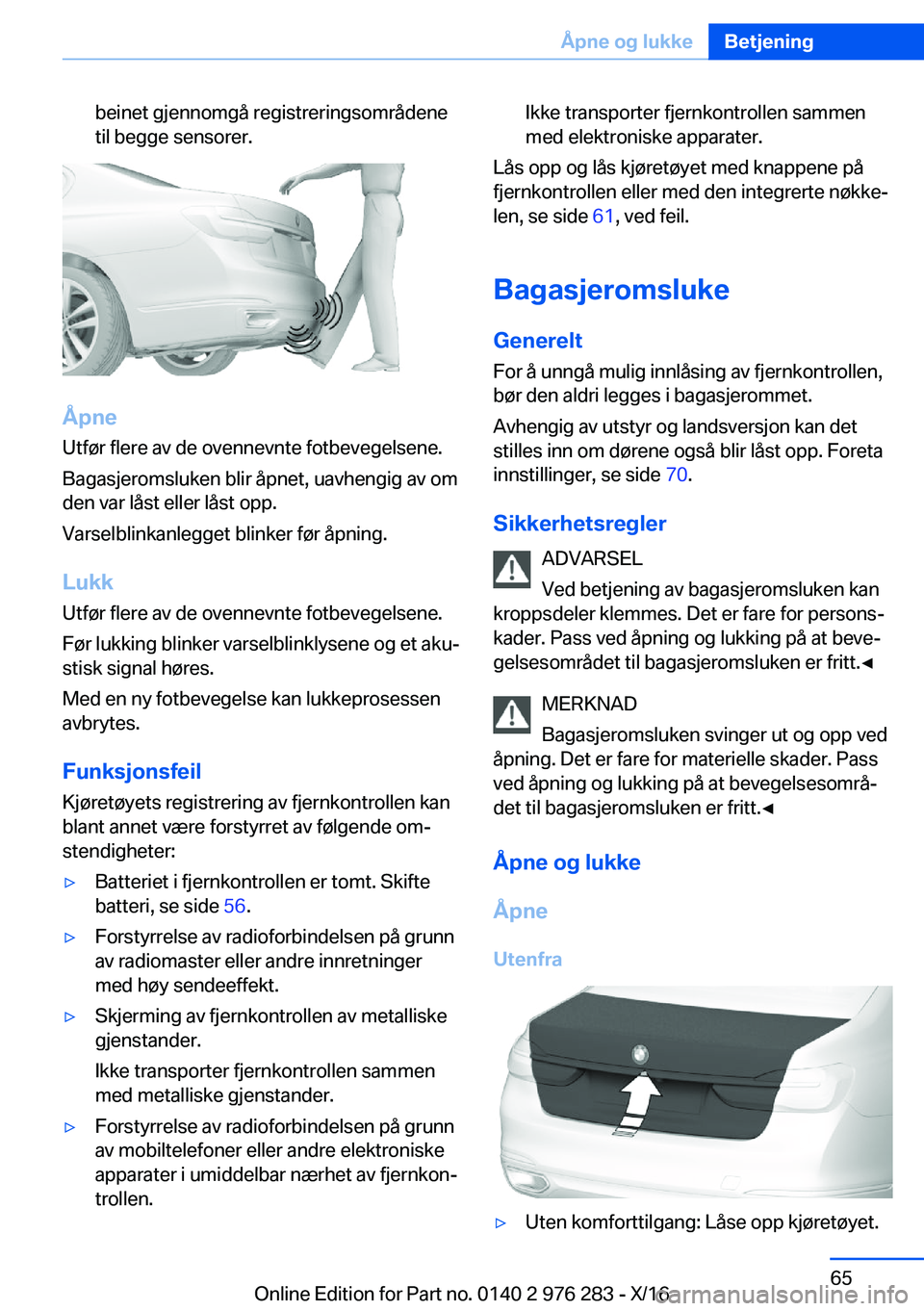 BMW 7 SERIES 2017  InstruksjonsbØker (in Norwegian) �b�e�i�n�e�t� �g�j�e�n�n�o�m�g�å� �r�e�g�i�s�t�r�e�r�i�n�g�s�o�m�r�å�d�e�n�e
�t�i�l� �b�e�g�g�e� �s�e�n�s�o�r�e�r�.
�