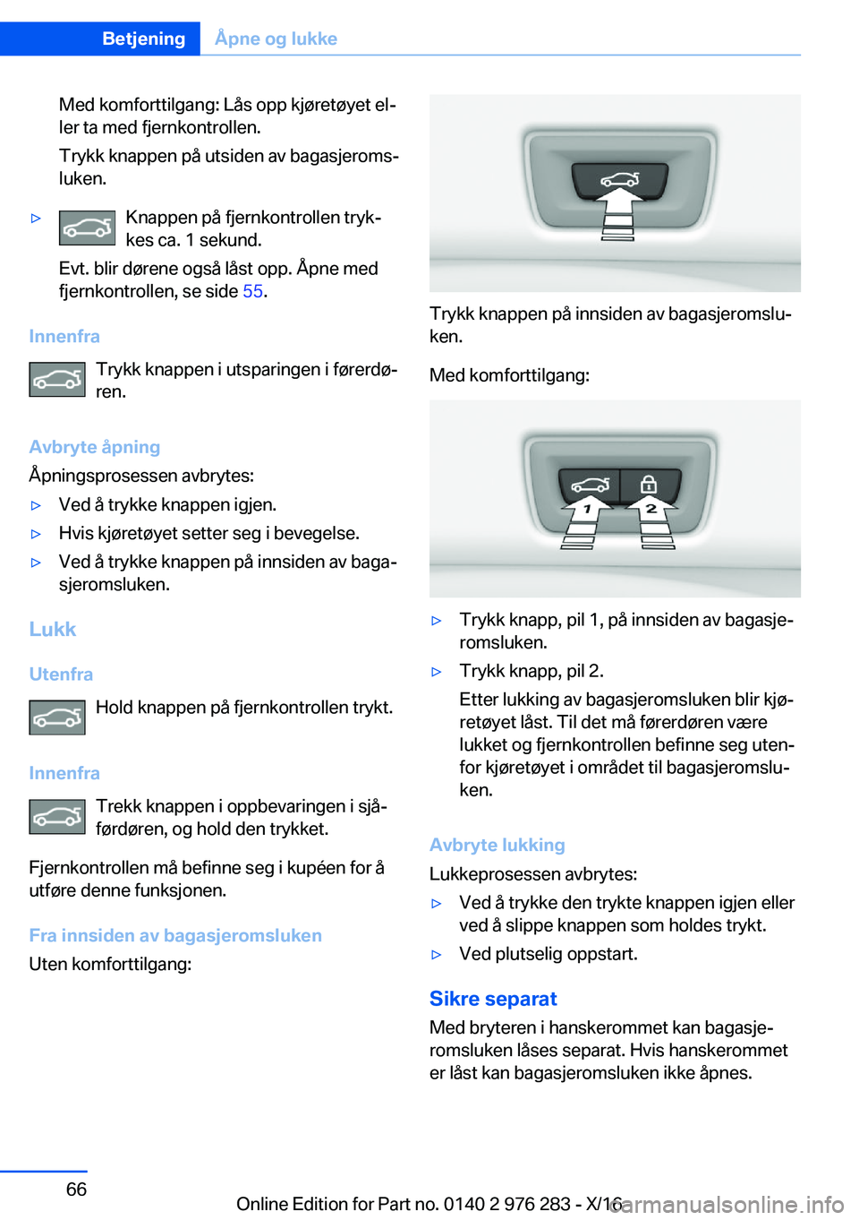 BMW 7 SERIES 2017  InstruksjonsbØker (in Norwegian) �M�e�d� �k�o�m�f�o�r�t�t�i�l�g�a�n�g�:� �L�å�s� �o�p�p� �k�j�