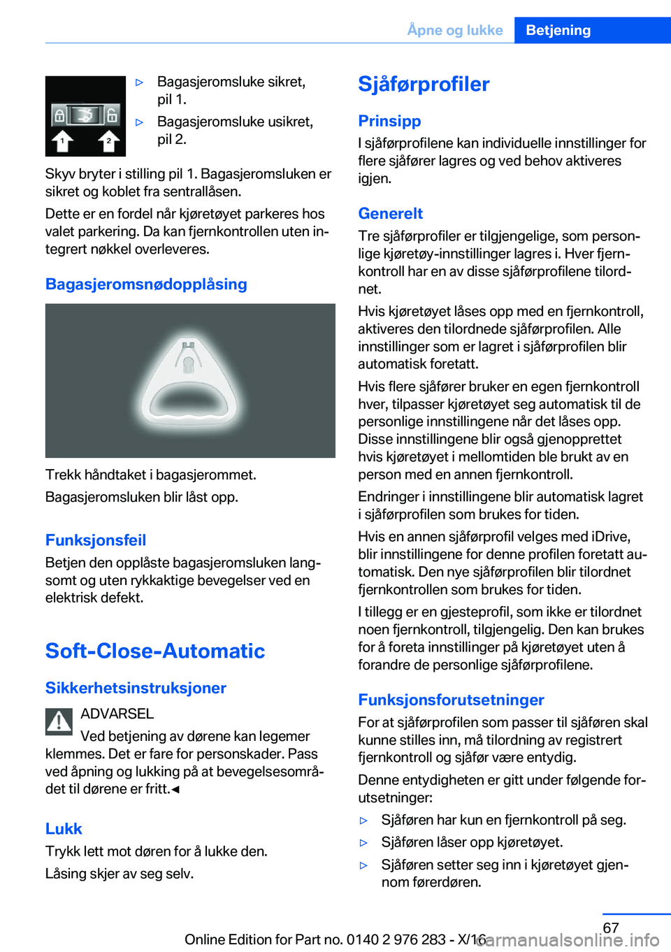 BMW 7 SERIES 2017  InstruksjonsbØker (in Norwegian) 'y�B�a�g�a�s�j�e�r�o�m�s�l�u�k�e� �s�i�k�r�e�t�,
�p�i�l� �1�.'y�B�a�g�a�s�j�e�r�o�m�s�l�u�k�e� �u�s�i�k�r�e�t�,
�p�i�l� �2�.
�S�k�y�v� �b�r�y�t�e�r� �i� �s�t�i�l�l�i�n�g� �p�i�l� �1�.� �B�a�g�