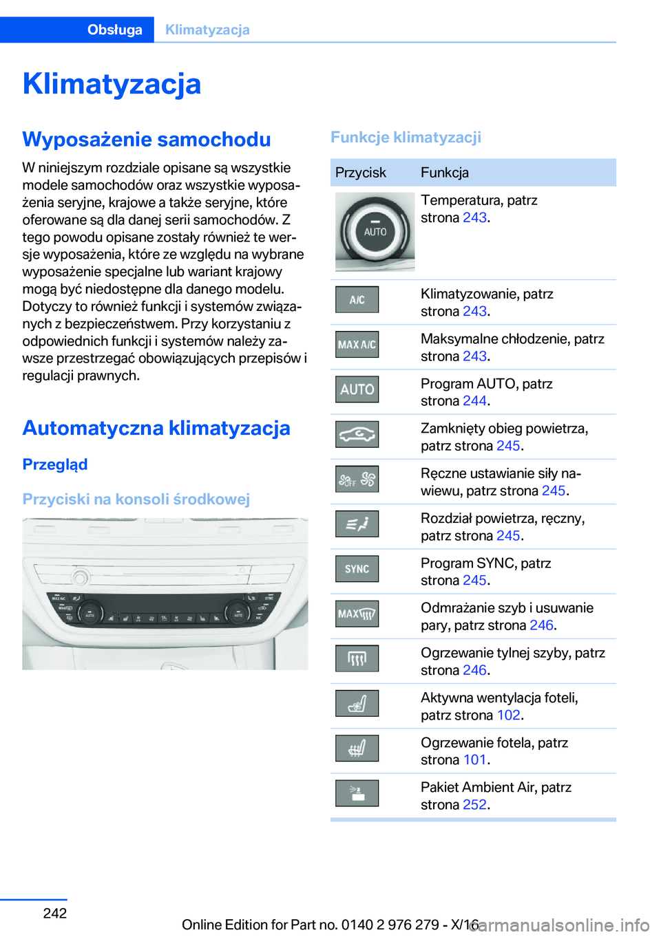 BMW 7 SERIES 2017  Instrukcja obsługi (in Polish) �K�l�i�m�a�t�y�z�a�c�j�a�W�y�p�o�s�a9�e�n�i�e��s�a�m�o�c�h�o�d�u
�W� �n�i�n�i�e�j�s�z�y�m� �r�o�z�d�z�i�a�l�e� �o�p�i�s�a�n�e� �s�