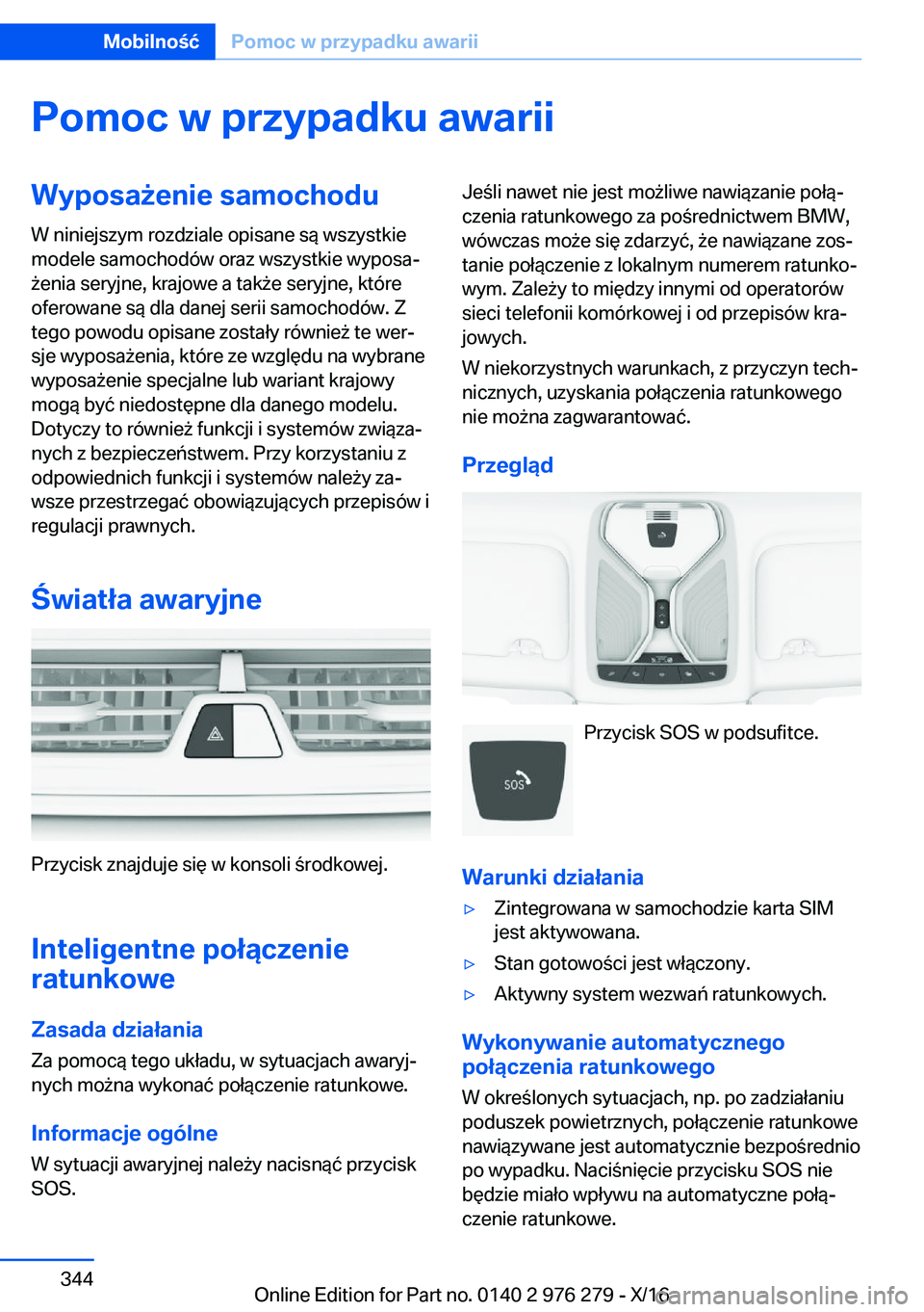 BMW 7 SERIES 2017  Instrukcja obsługi (in Polish) �P�o�m�o�c��w��p�r�z�y�p�a�d�k�u��a�w�a�r�i�i�W�y�p�o�s�a9�e�n�i�e��s�a�m�o�c�h�o�d�u�W� �n�i�n�i�e�j�s�z�y�m� �r�o�z�d�z�i�a�l�e� �o�p�i�s�a�n�e� �s�
