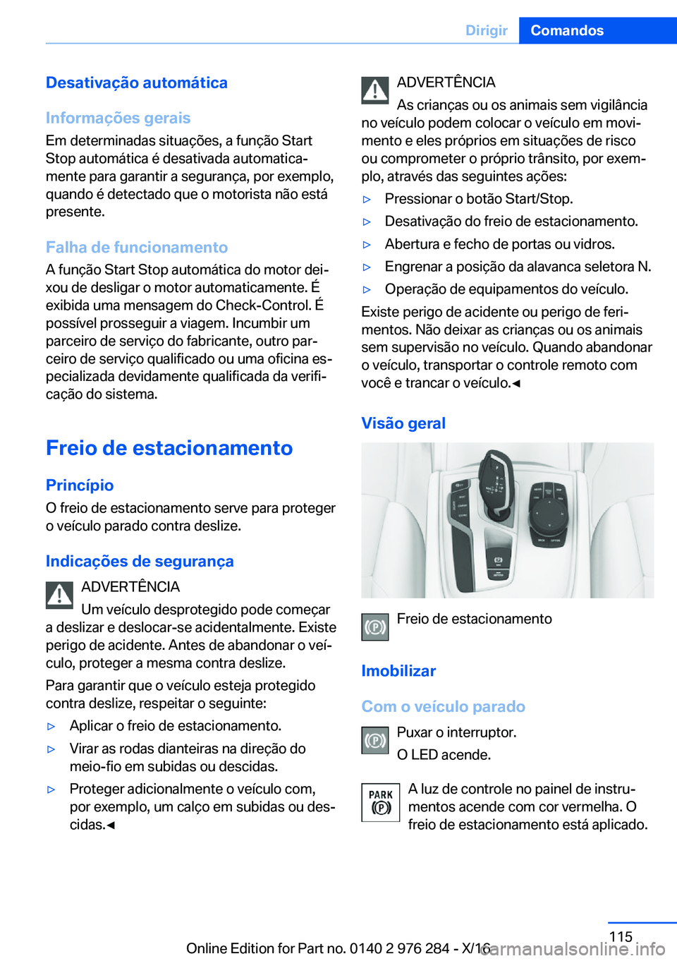 BMW 7 SERIES 2017  Manual do condutor (in Portuguese) �D�e�s�a�t�i�v�a�