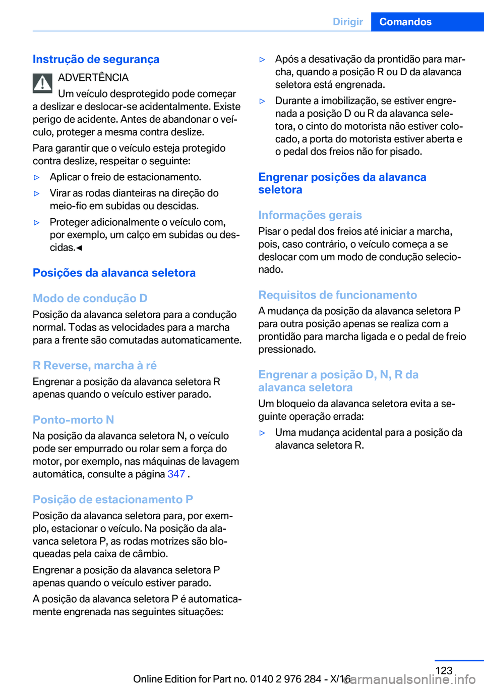 BMW 7 SERIES 2017  Manual do condutor (in Portuguese) �I�n�s�t�r�u�