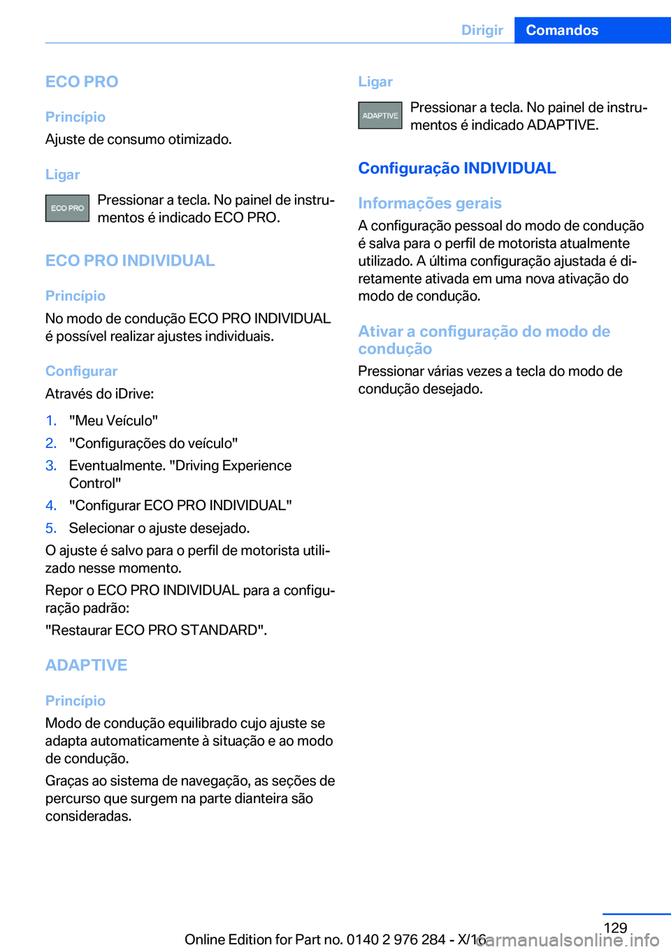 BMW 7 SERIES 2017  Manual do condutor (in Portuguese) �E�C�O��P�R�O�P�r�i�n�c�