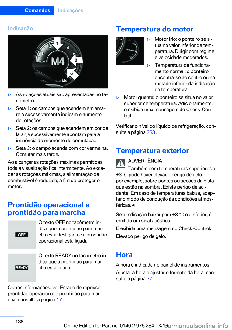 BMW 7 SERIES 2017  Manual do condutor (in Portuguese) �I�n�d�i�c�a�