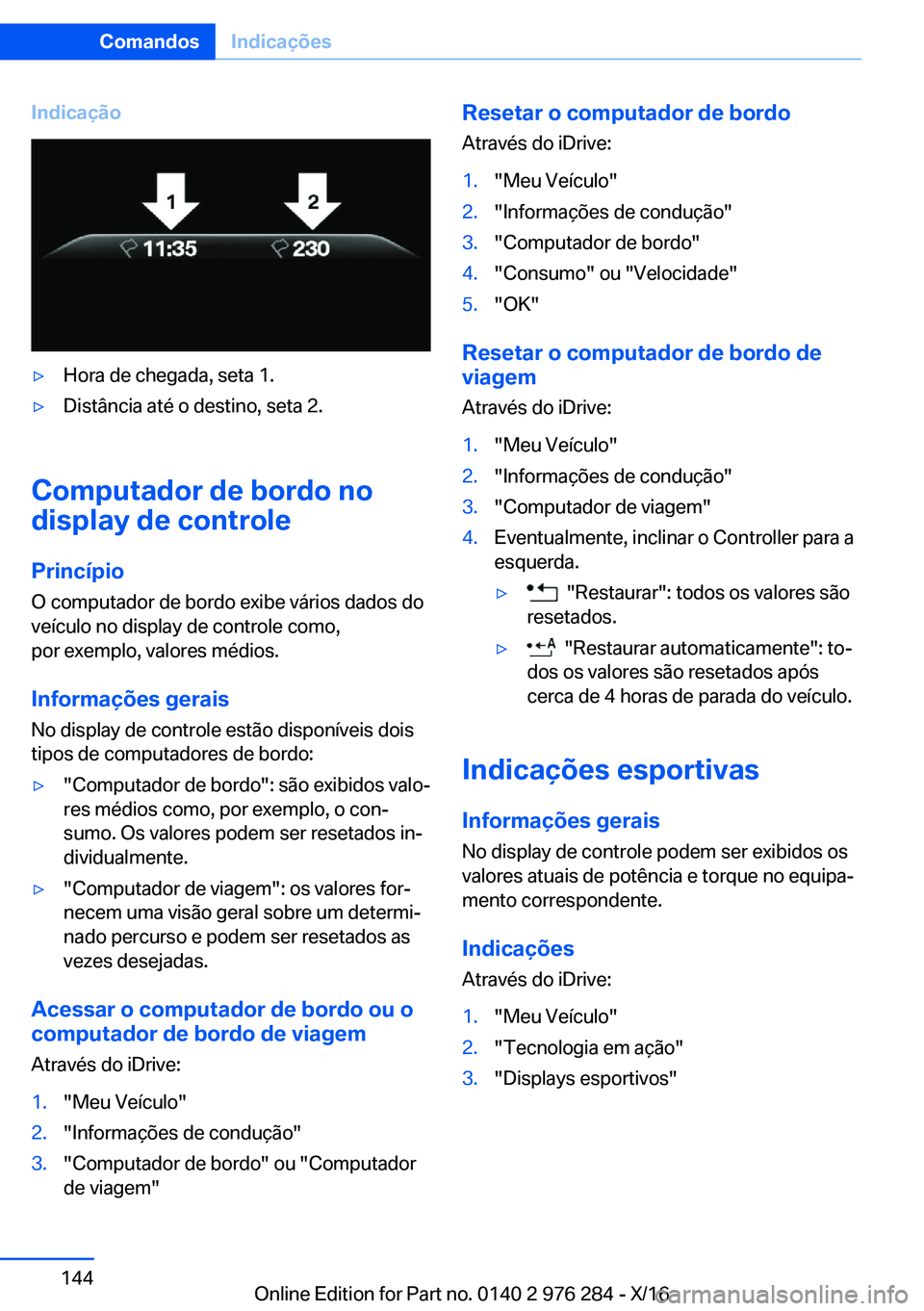 BMW 7 SERIES 2017  Manual do condutor (in Portuguese) �I�n�d�i�c�a�