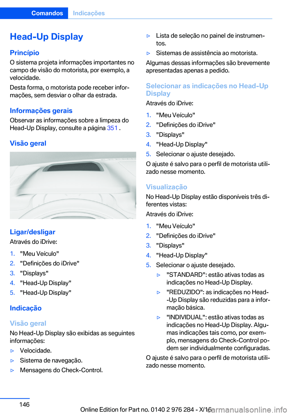 BMW 7 SERIES 2017  Manual do condutor (in Portuguese) �H�e�a�d�-�U�p��D�i�s�p�l�a�y�P�r�i�n�c�