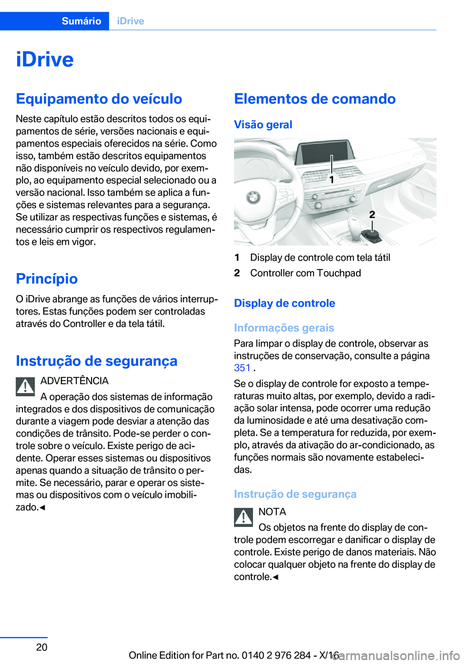 BMW 7 SERIES 2017  Manual do condutor (in Portuguese) �i�D�r�i�v�e�E�q�u�i�p�a�m�e�n�t�o��d�o��v�e�