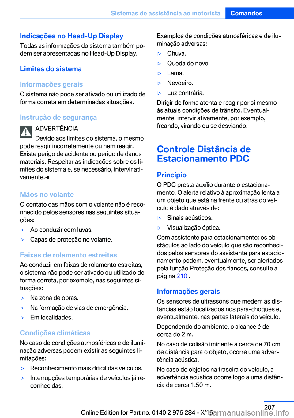 BMW 7 SERIES 2017  Manual do condutor (in Portuguese) �I�n�d�i�c�a�