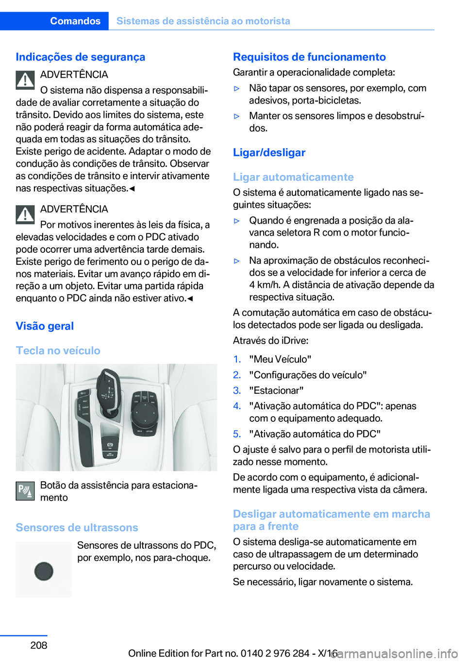 BMW 7 SERIES 2017  Manual do condutor (in Portuguese) �I�n�d�i�c�a�