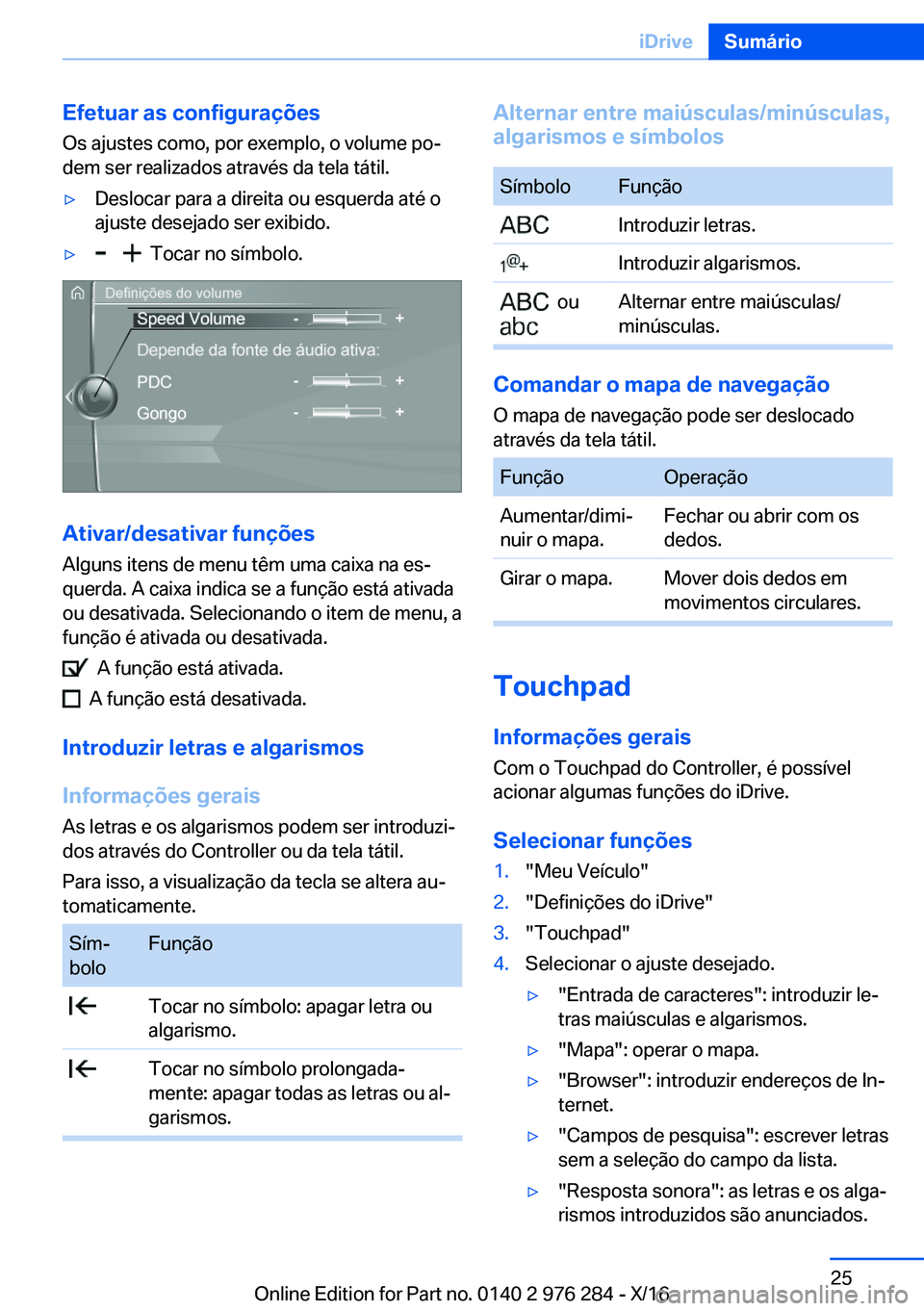 BMW 7 SERIES 2017  Manual do condutor (in Portuguese) �E�f�e�t�u�a�r��a�s��c�o�n�f�i�g�u�r�a�
