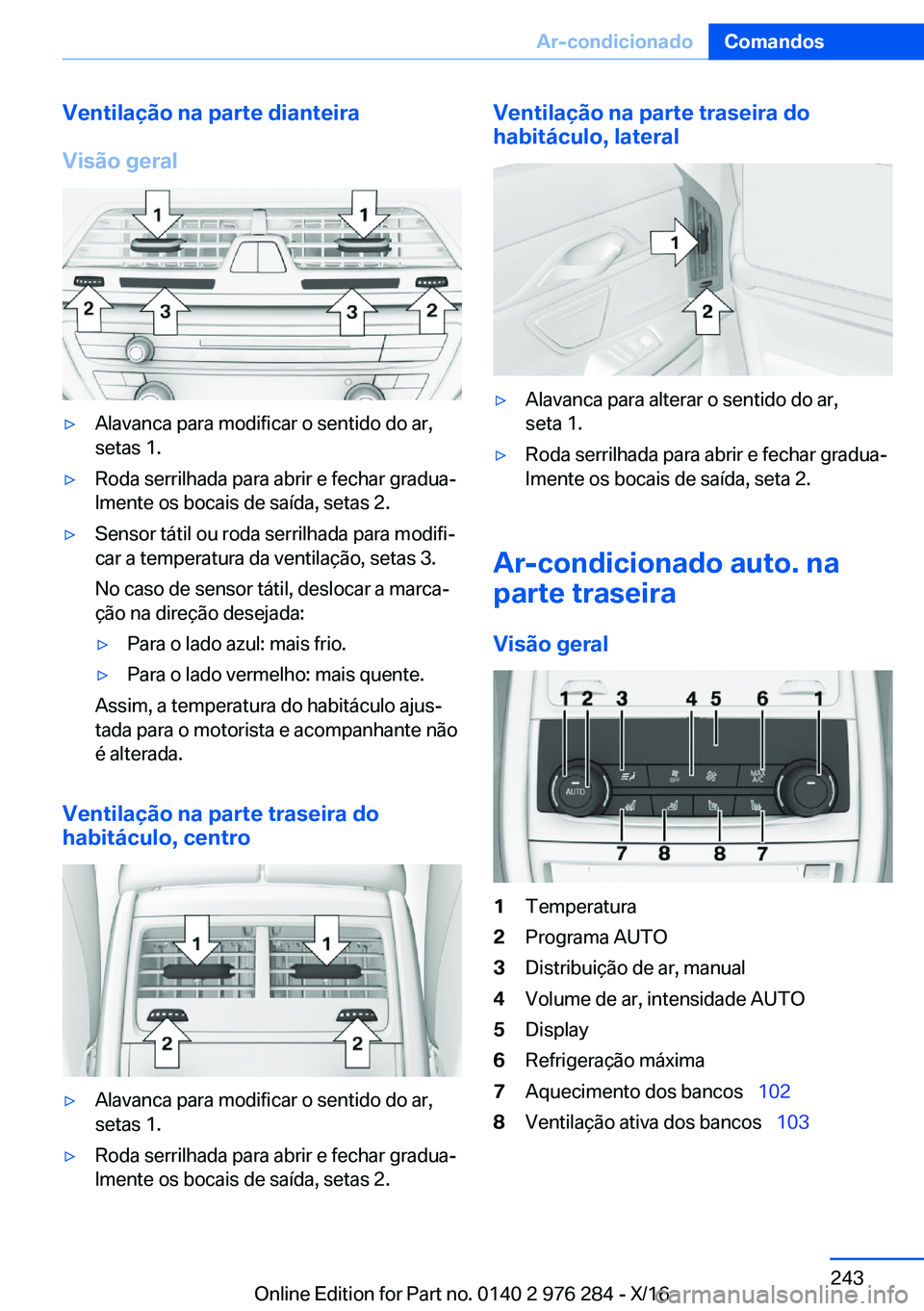 BMW 7 SERIES 2017  Manual do condutor (in Portuguese) �V�e�n�t�i�l�a�