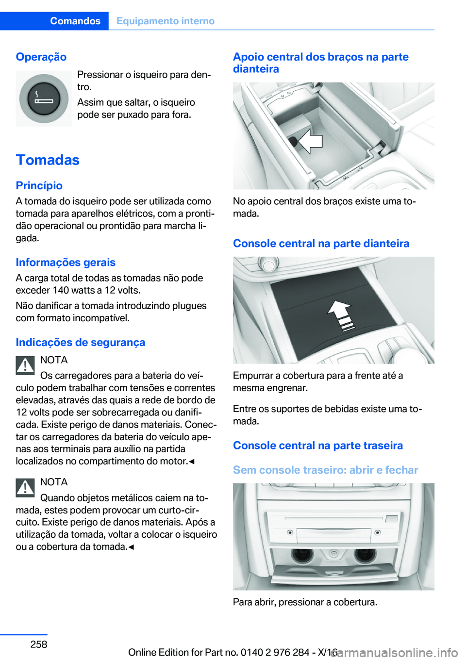BMW 7 SERIES 2017  Manual do condutor (in Portuguese) �O�p�e�r�a�