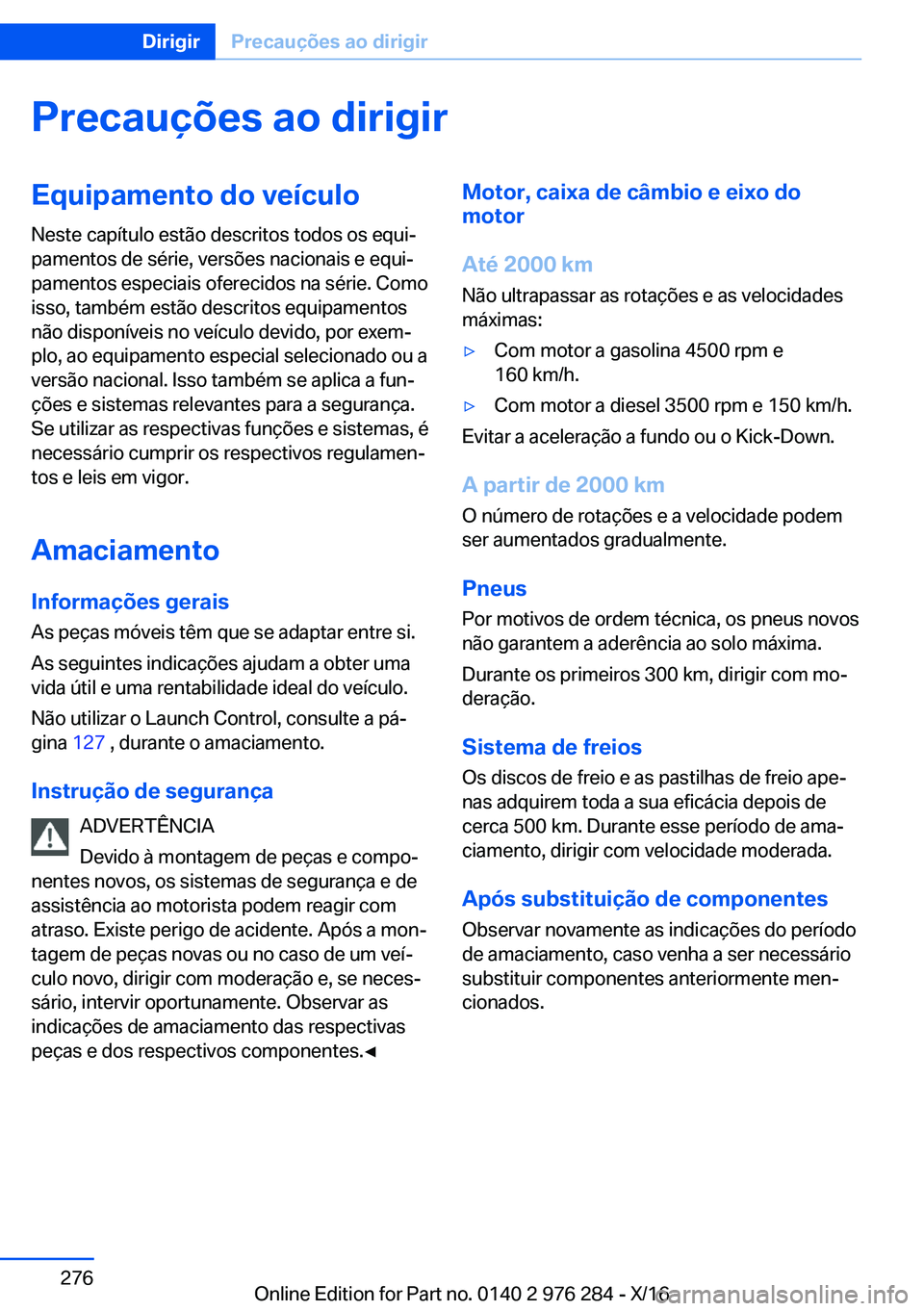 BMW 7 SERIES 2017  Manual do condutor (in Portuguese) �P�r�e�c�a�u�