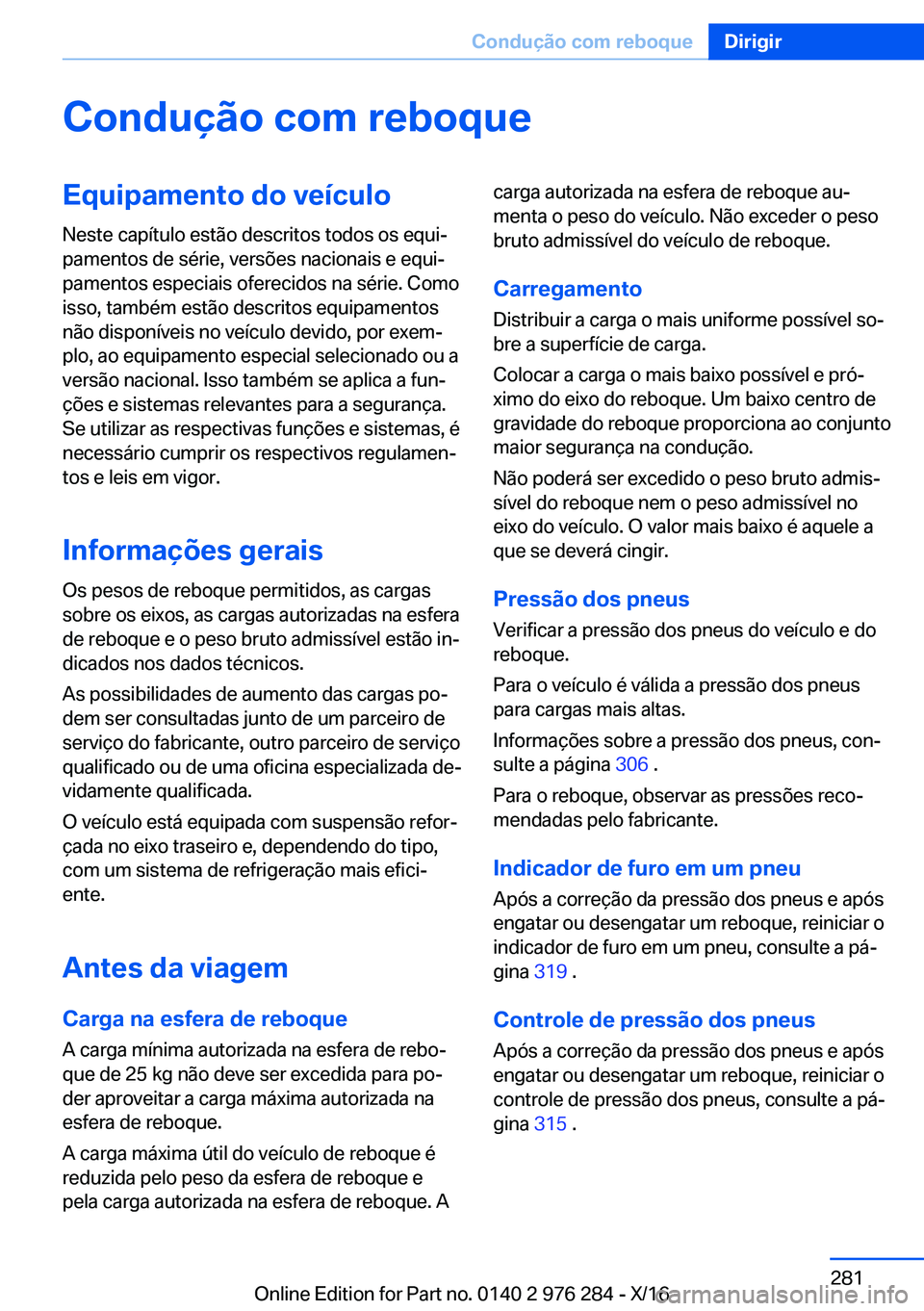 BMW 7 SERIES 2017  Manual do condutor (in Portuguese) �C�o�n�d�u�