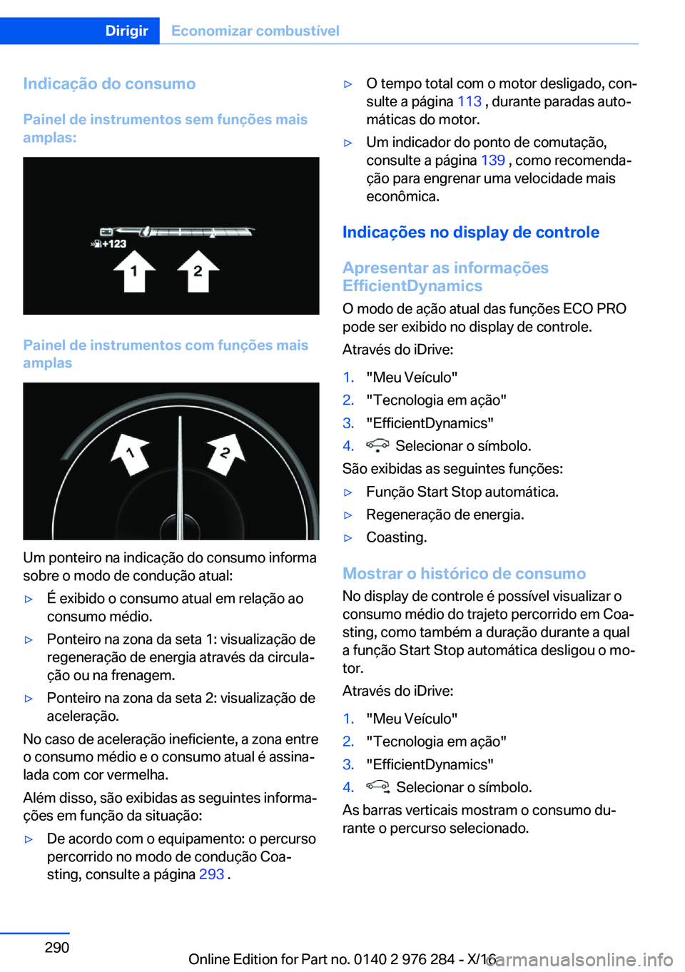 BMW 7 SERIES 2017  Manual do condutor (in Portuguese) �I�n�d�i�c�a�