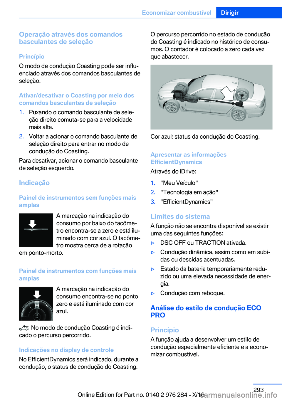 BMW 7 SERIES 2017  Manual do condutor (in Portuguese) �O�p�e�r�a�