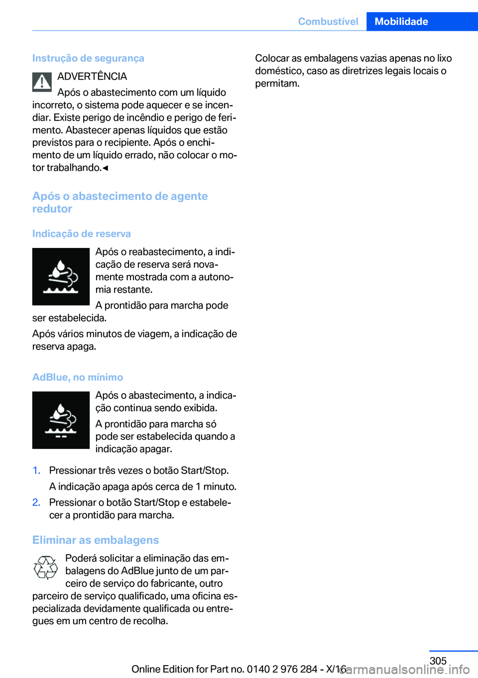 BMW 7 SERIES 2017  Manual do condutor (in Portuguese) �I�n�s�t�r�u�