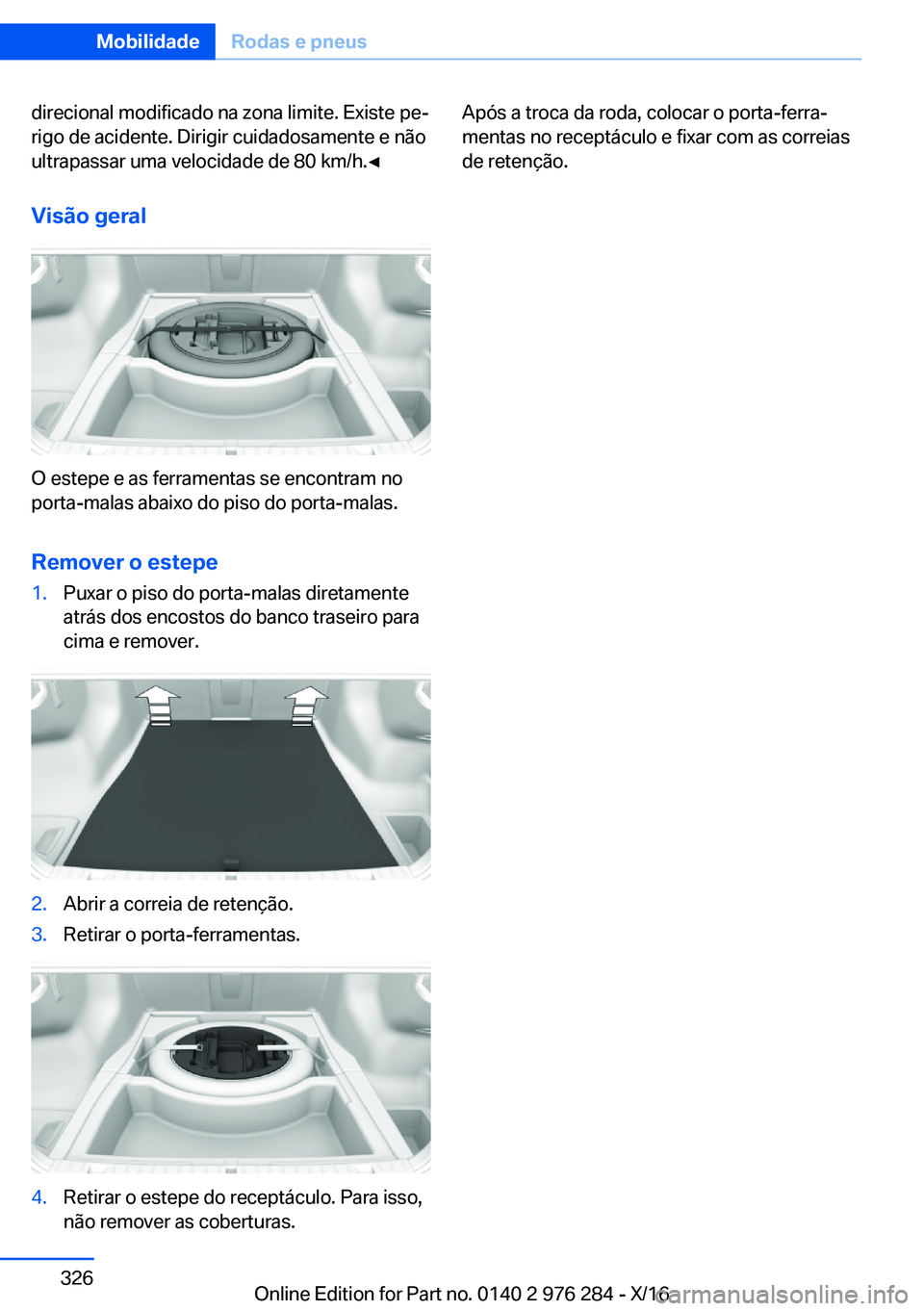 BMW 7 SERIES 2017  Manual do condutor (in Portuguese) �d�i�r�e�c�i�o�n�a�l� �m�o�d�i�f�i�c�a�d�o� �n�a� �z�o�n�a� �l�i�m�i�t�e�.� �E�x�i�s�t�e� �p�eª
�r�i�g�o� �d�e� �a�c�i�d�e�n�t�e�.� �D�i�r�i�g�i�r� �c�u�i�d�a�d�o�s�a�m�e�n�t�e� �e� �n�ã�o �u�l�t�r