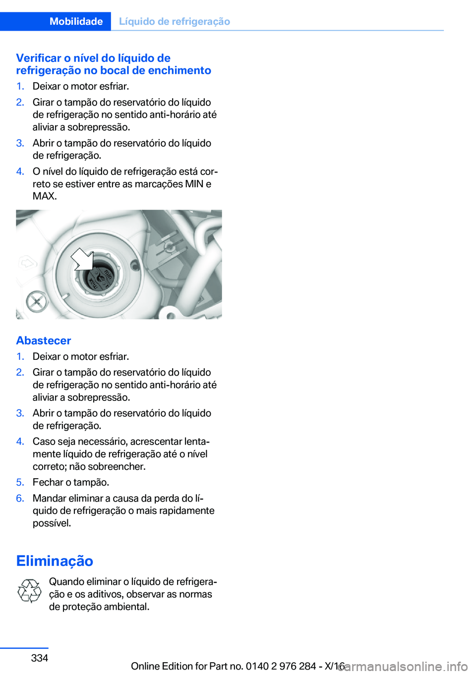 BMW 7 SERIES 2017  Manual do condutor (in Portuguese) �V�e�r�i�f�i�c�a�r��o��n�