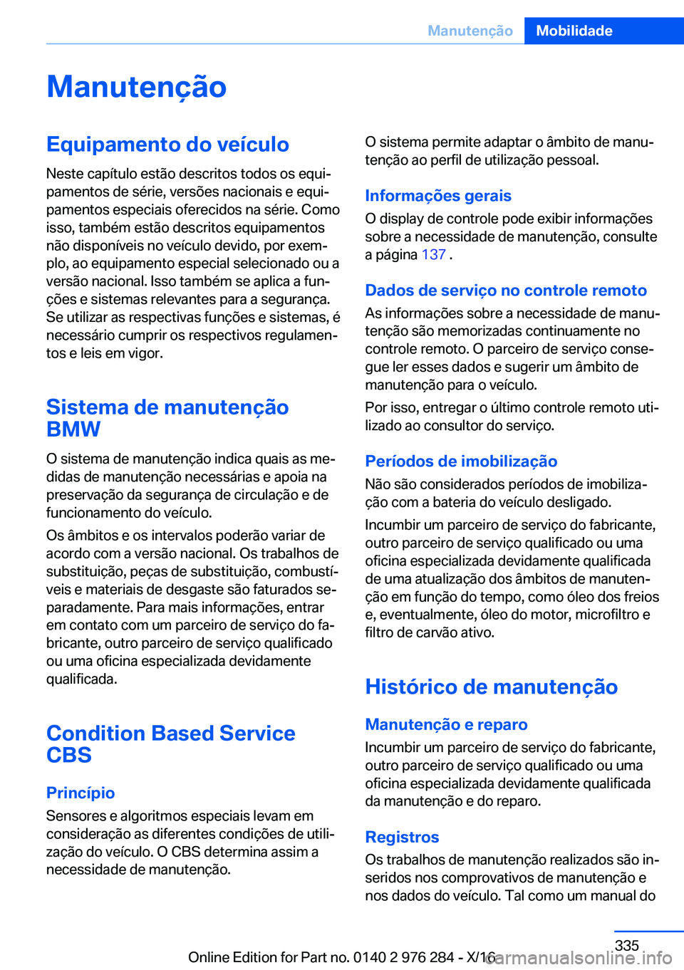 BMW 7 SERIES 2017  Manual do condutor (in Portuguese) �M�a�n�u�t�e�n�