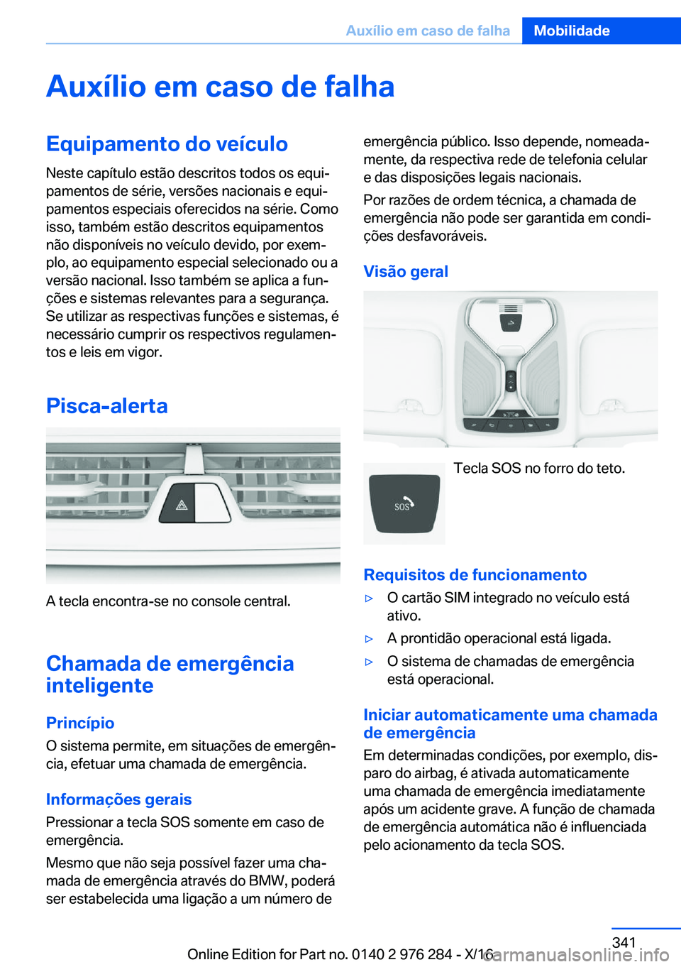 BMW 7 SERIES 2017  Manual do condutor (in Portuguese) �A�u�x�