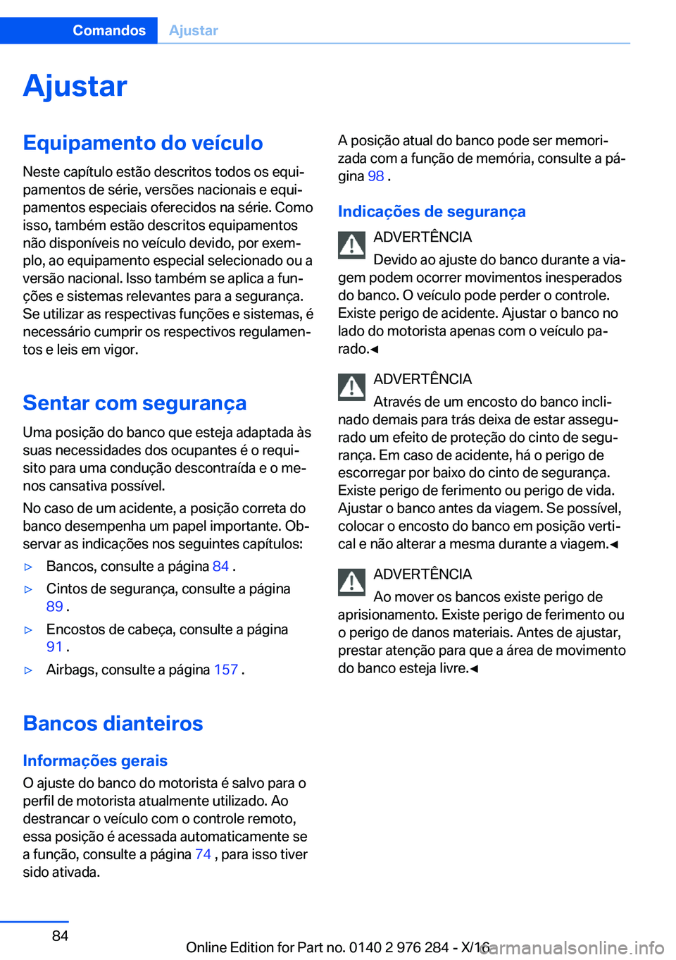BMW 7 SERIES 2017  Manual do condutor (in Portuguese) �A�j�u�s�t�a�r�E�q�u�i�p�a�m�e�n�t�o��d�o��v�e�
