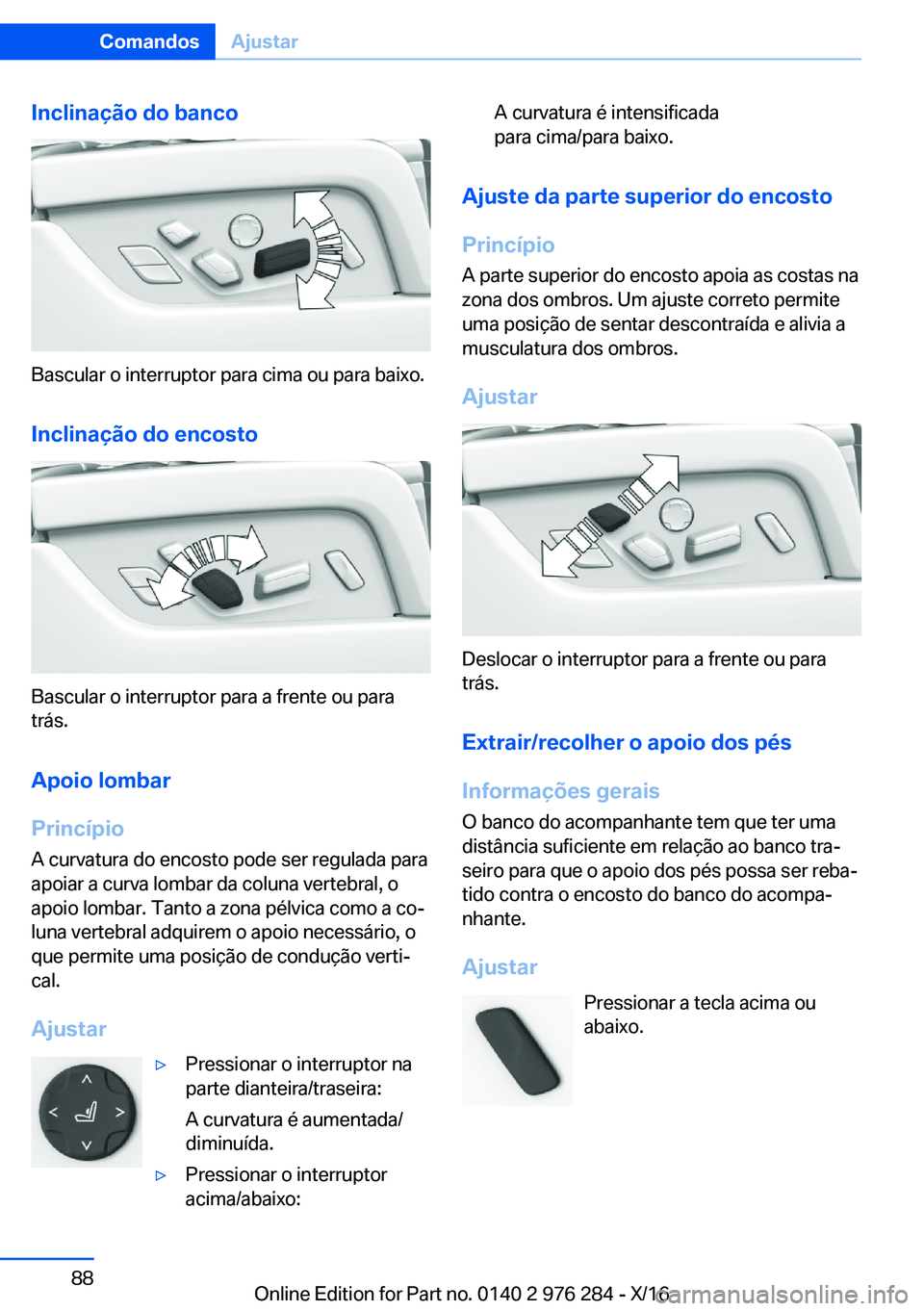 BMW 7 SERIES 2017  Manual do condutor (in Portuguese) �I�n�c�l�i�n�a�