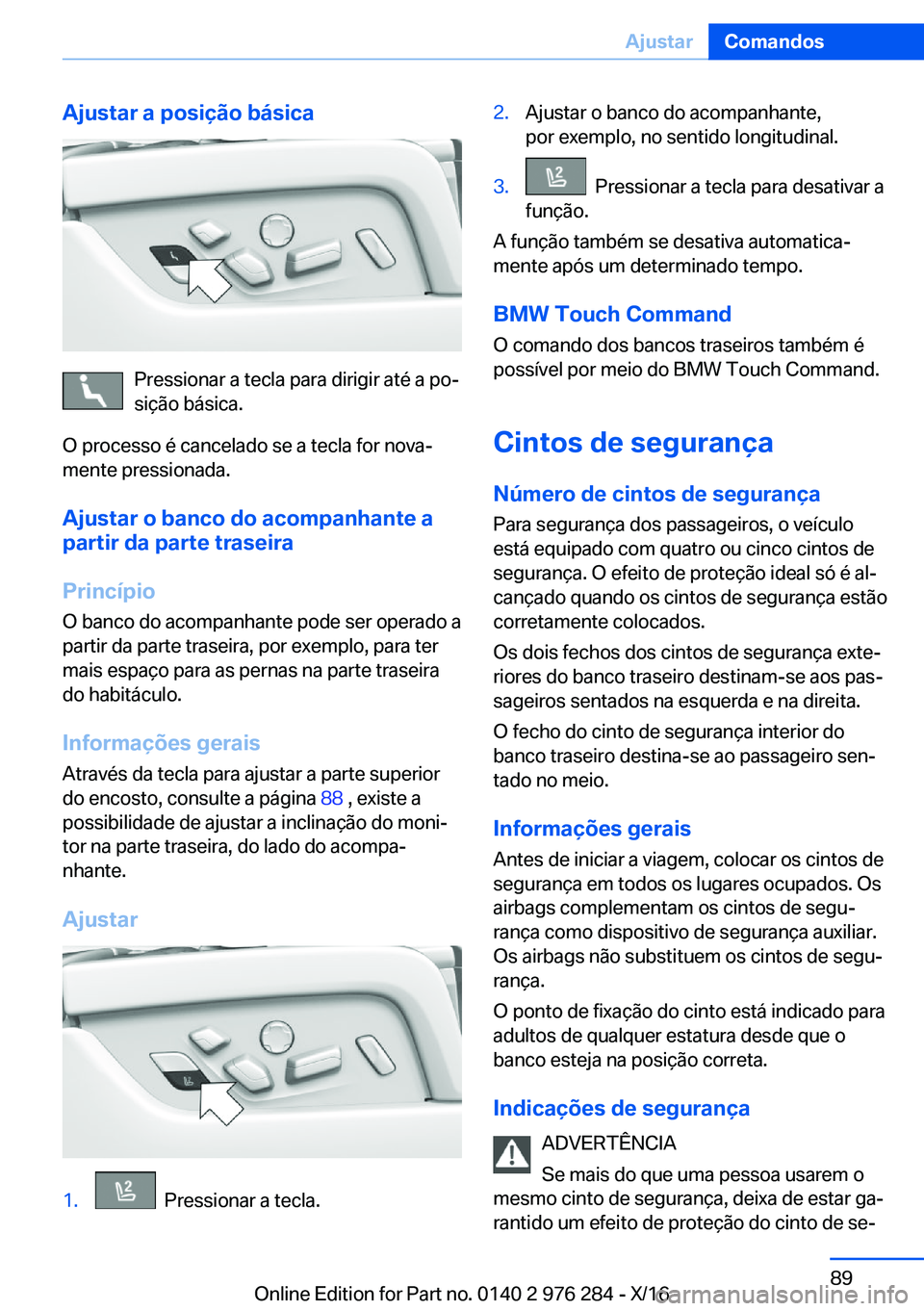 BMW 7 SERIES 2017  Manual do condutor (in Portuguese) �A�j�u�s�t�a�r��a��p�o�s�i�