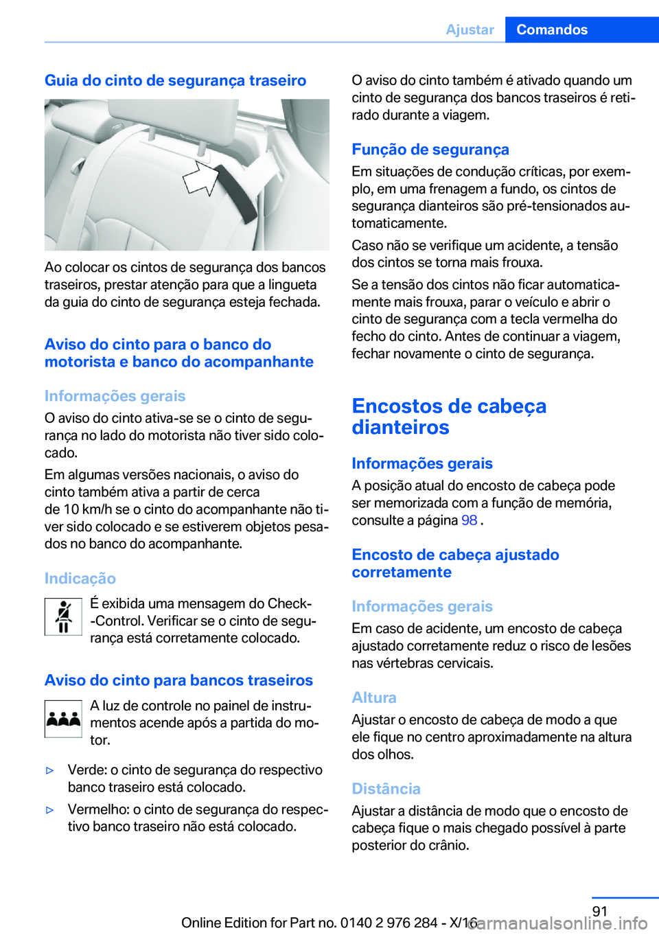 BMW 7 SERIES 2017  Manual do condutor (in Portuguese) �G�u�i�a��d�o��c�i�n�t�o��d�e��s�e�g�u�r�a�n�