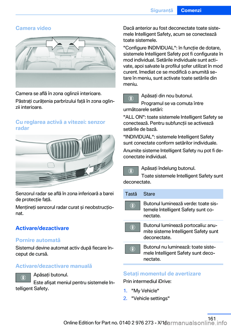 BMW 7 SERIES 2017  Ghiduri De Utilizare (in Romanian) �C�a�m�e�r�a��v�i�d�e�o
�C�a�m�e�r�a� �s�e� �a�f�l�