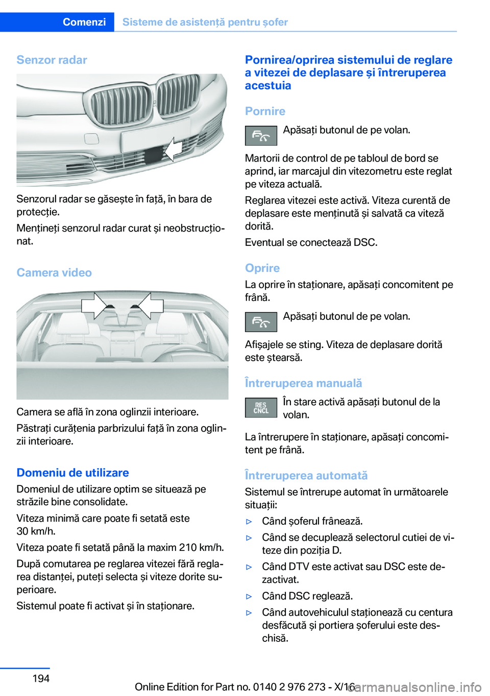 BMW 7 SERIES 2017  Ghiduri De Utilizare (in Romanian) �S�e�n�z�o�r��r�a�d�a�r
�S�e�n�z�o�r�u�l� �r�a�d�a�r� �s�e� �g�