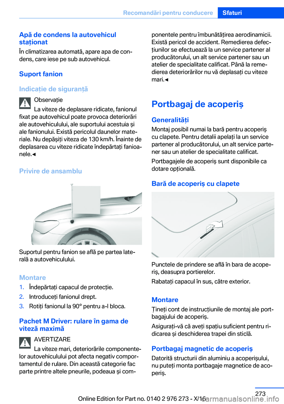 BMW 7 SERIES 2017  Ghiduri De Utilizare (in Romanian) �A�p�ă��d�e��c�o�n�d�e�n�s��l�a��a�u�t�o�v�e�h�i�c�u�l
�s�t�a�i�o�n�a�t
�