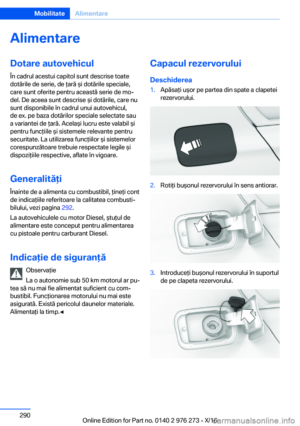 BMW 7 SERIES 2017  Ghiduri De Utilizare (in Romanian) �A�l�i�m�e�n�t�a�r�e�D�o�t�a�r�e��a�u�t�o�v�e�h�i�c�u�l�