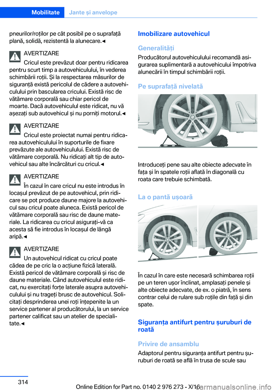 BMW 7 SERIES 2017  Ghiduri De Utilizare (in Romanian) �p�n�e�u�r�i�l�o�r�/�r�o *�i�l�o�r� �p�e� �c�â�t� �p�o�s�i�b�i�l� �p�e� �o� �s�u�p�r�a�f�a *�