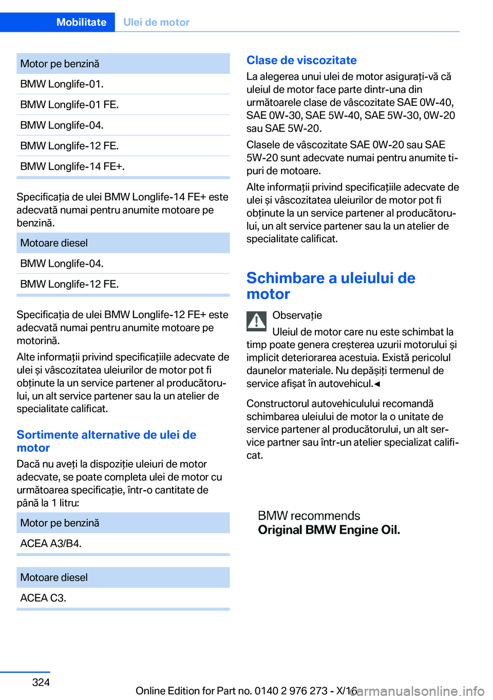 BMW 7 SERIES 2017  Ghiduri De Utilizare (in Romanian) �M�o�t�o�r� �p�e� �b�e�n�z�i�n�