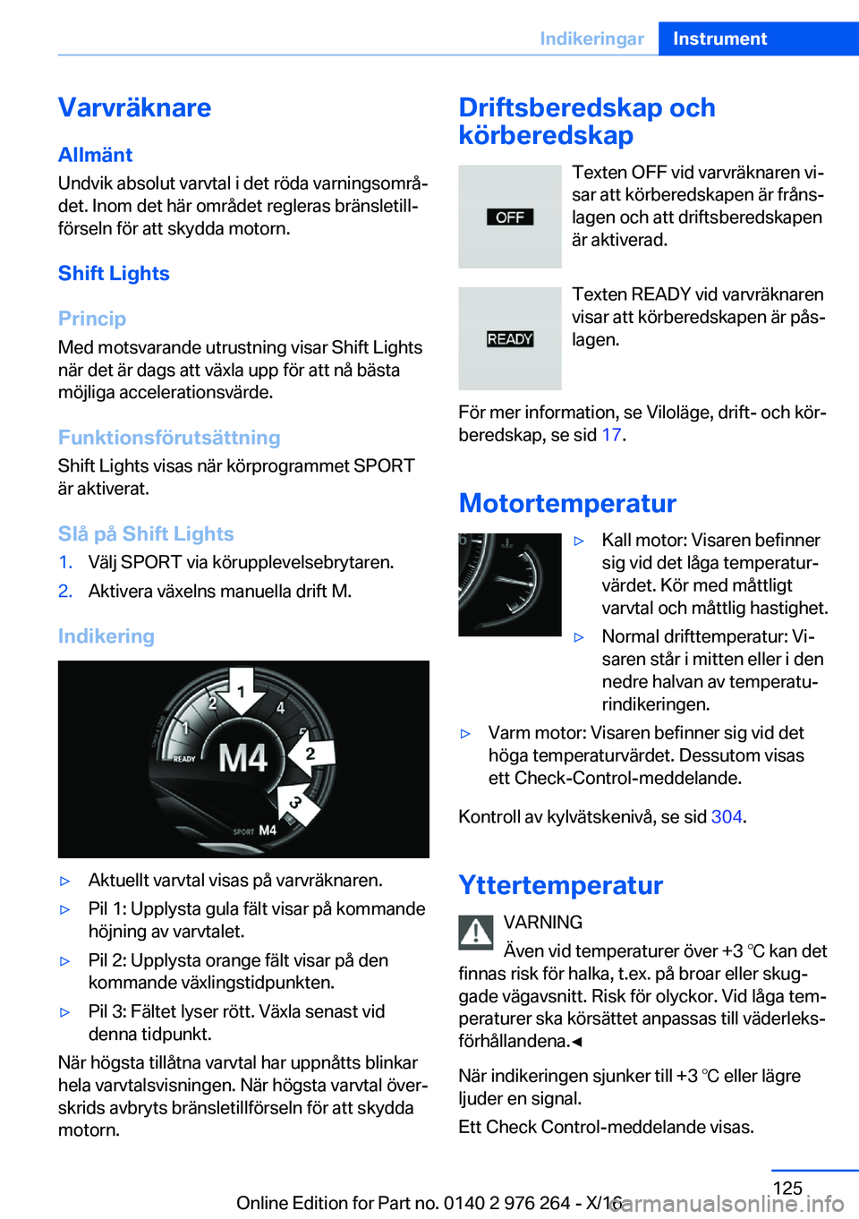 BMW 7 SERIES 2017  InstruktionsbÖcker (in Swedish) �V�a�r�v�r�ä�k�n�a�r�e�A�l�l�m�ä�n�t
�U�n�d�v�i�k� �a�b�s�o�l�u�t� �v�a�r�v�t�a�l� �i� �d�e�t� �r�ö�d�a� �v�a�r�n�i�n�g�s�o�m�r�åj �d�e�t�.� �I�n�o�m� �d�e�t� �h�ä�r� �o�m�r�å�d�e�t� �r�e�g�l�e