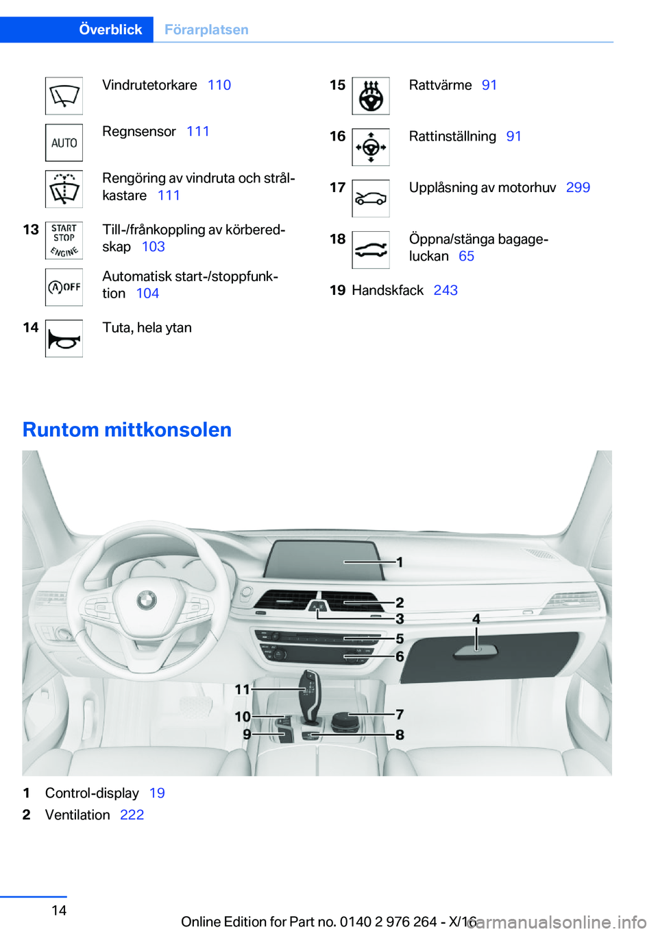 BMW 7 SERIES 2017  InstruktionsbÖcker (in Swedish) �V�i�n�d�r�u�t�e�t�o�r�k�a�r�e\_�1�1�0�R�e�g�n�s�e�n�s�o�r\_�1�1�1�R�e�n�g�ö�r�i�n�g� �a�v� �v�i�n�d�r�u�t�a� �o�c�h� �s�t�r�å�lj
�k�a�s�t�a�r�e\_ �1�1�1�1�3�T�i�l�l�-�/�f�r�å�n�k�o�p�p�l�i�