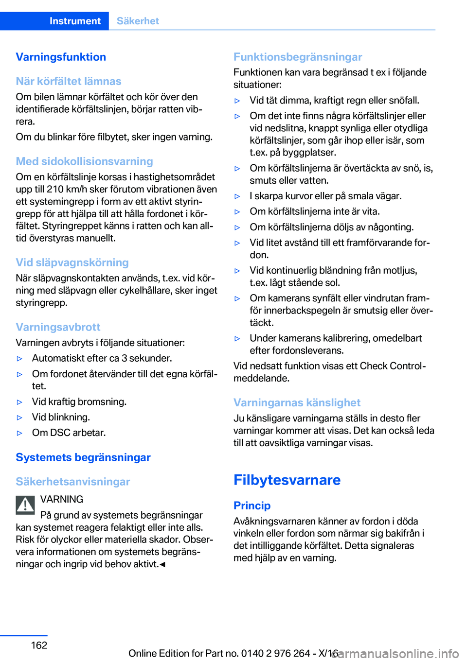 BMW 7 SERIES 2017  InstruktionsbÖcker (in Swedish) �V�a�r�n�i�n�g�s�f�u�n�k�t�i�o�n
�N�ä�r��k�