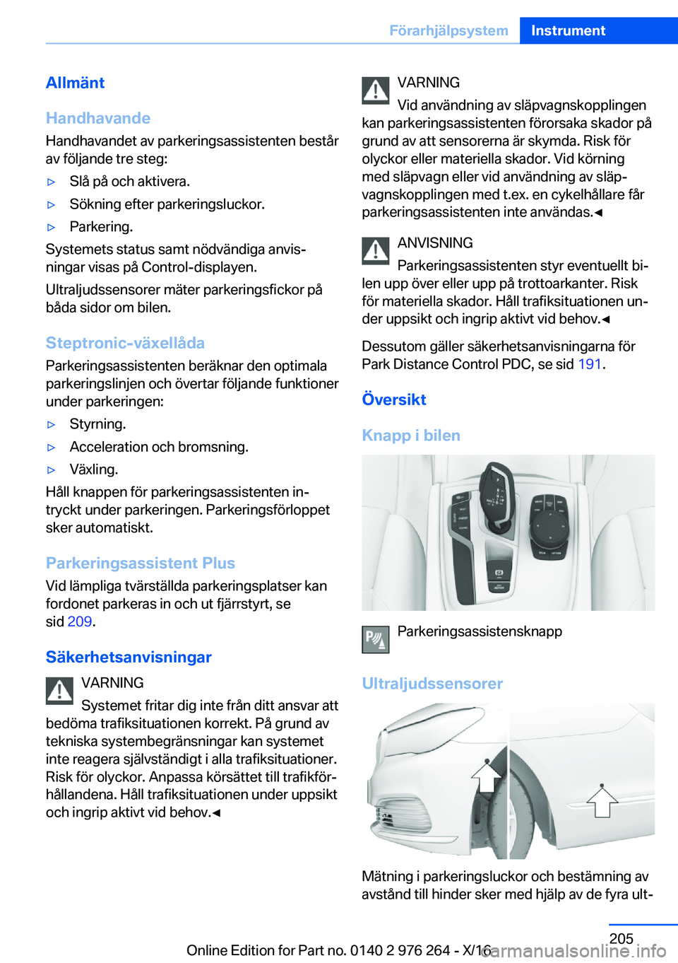 BMW 7 SERIES 2017  InstruktionsbÖcker (in Swedish) �A�l�l�m�ä�n�t
�H�a�n�d�h�a�v�a�n�d�e
�H�a�n�d�h�a�v�a�n�d�e�t� �a�v� �p�a�r�k�e�r�i�n�g�s�a�s�s�i�s�t�e�n�t�e�n� �b�e�s�t�å�r �a�v� �f�ö�l�j�a�n�d�e� �t�r�e� �s�t�e�g�:'y�S�l�å� �p�å� �o�c�h