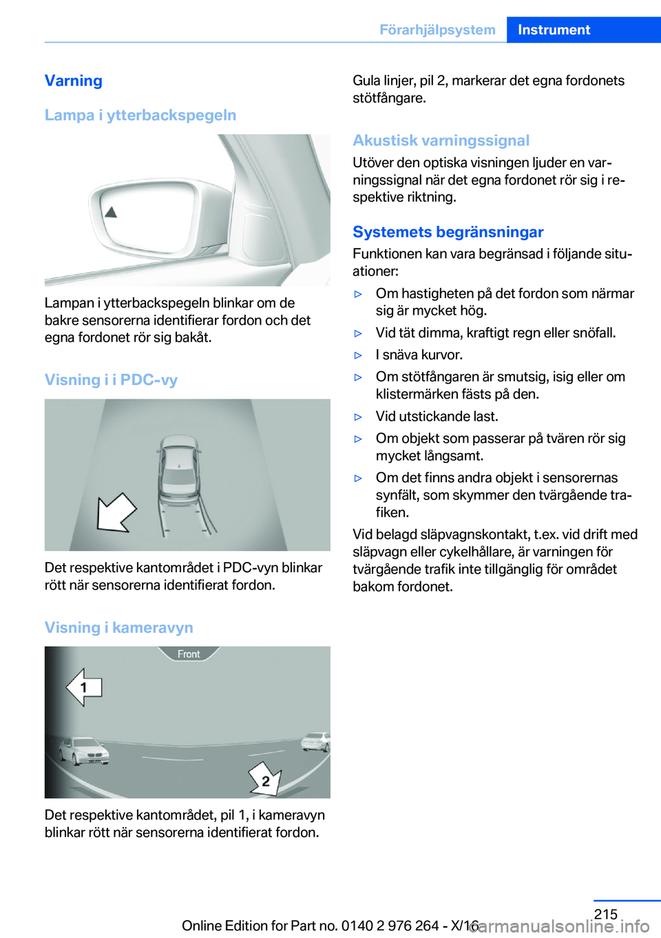 BMW 7 SERIES 2017  InstruktionsbÖcker (in Swedish) �V�a�r�n�i�n�g
�L�a�m�p�a��i��y�t�t�e�r�b�a�c�k�s�p�e�g�e�l�n
�L�a�m�p�a�n� �i� �y�t�t�e�r�b�a�c�k�s�p�e�g�e�l�n� �b�l�i�n�k�a�r� �o�m� �d�e
�b�a�k�r�e� �s�e�n�s�o�r�e�r�n�a� �i�d�e�n�t�i�f�i�e�r�a�