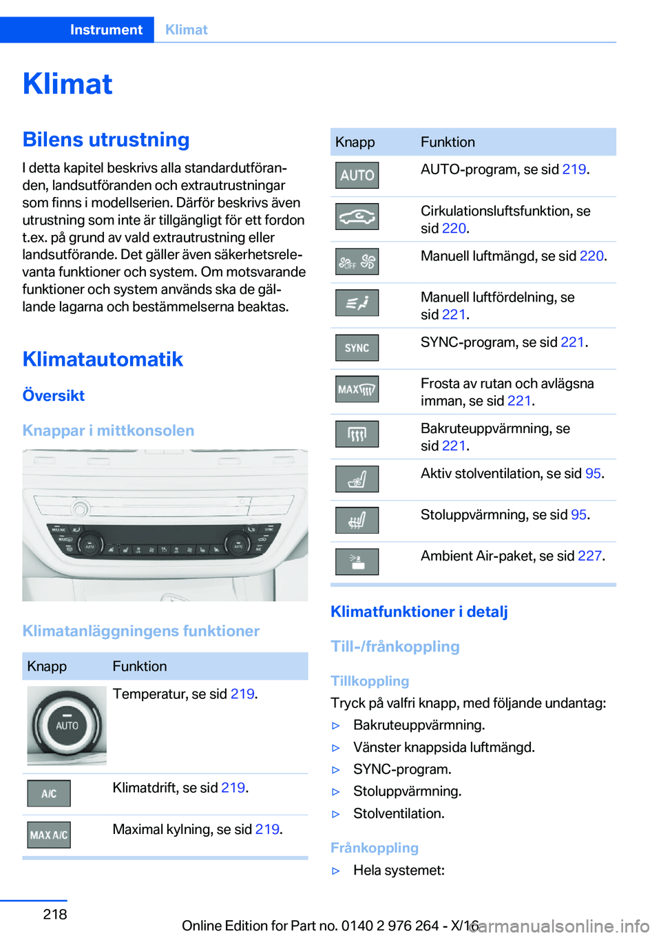 BMW 7 SERIES 2017  InstruktionsbÖcker (in Swedish) �K�l�i�m�a�t�B�i�l�e�n�s��u�t�r�u�s�t�n�i�n�g
�I� �d�e�t�t�a� �k�a�p�i�t�e�l� �b�e�s�k�r�i�v�s� �a�l�l�a� �s�t�a�n�d�a�r�d�u�t�f�ö�r�a�nj �d�e�n�,� �l�a�n�d�s�u�t�f�ö�r�a�n�d�e�n� �o�c�h� �e�x�t�r